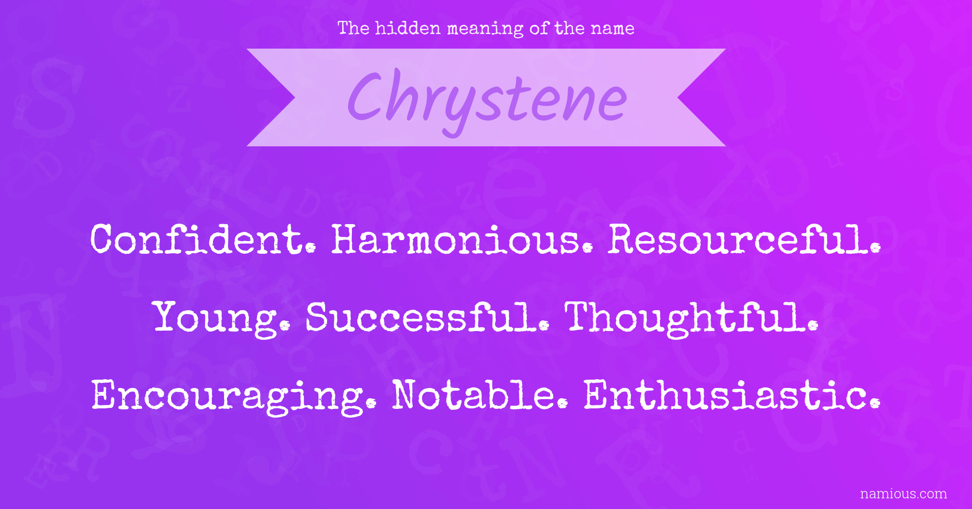 The hidden meaning of the name Chrystene