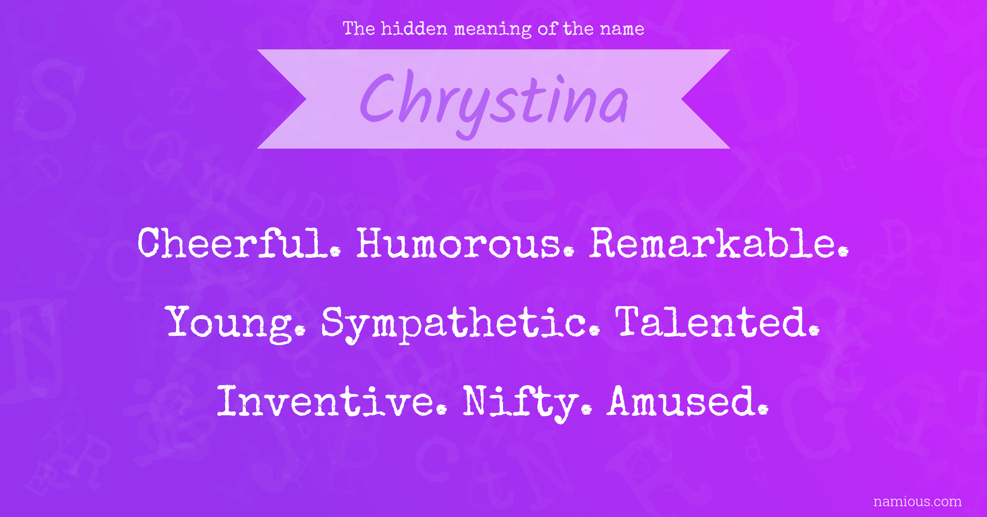 The hidden meaning of the name Chrystina