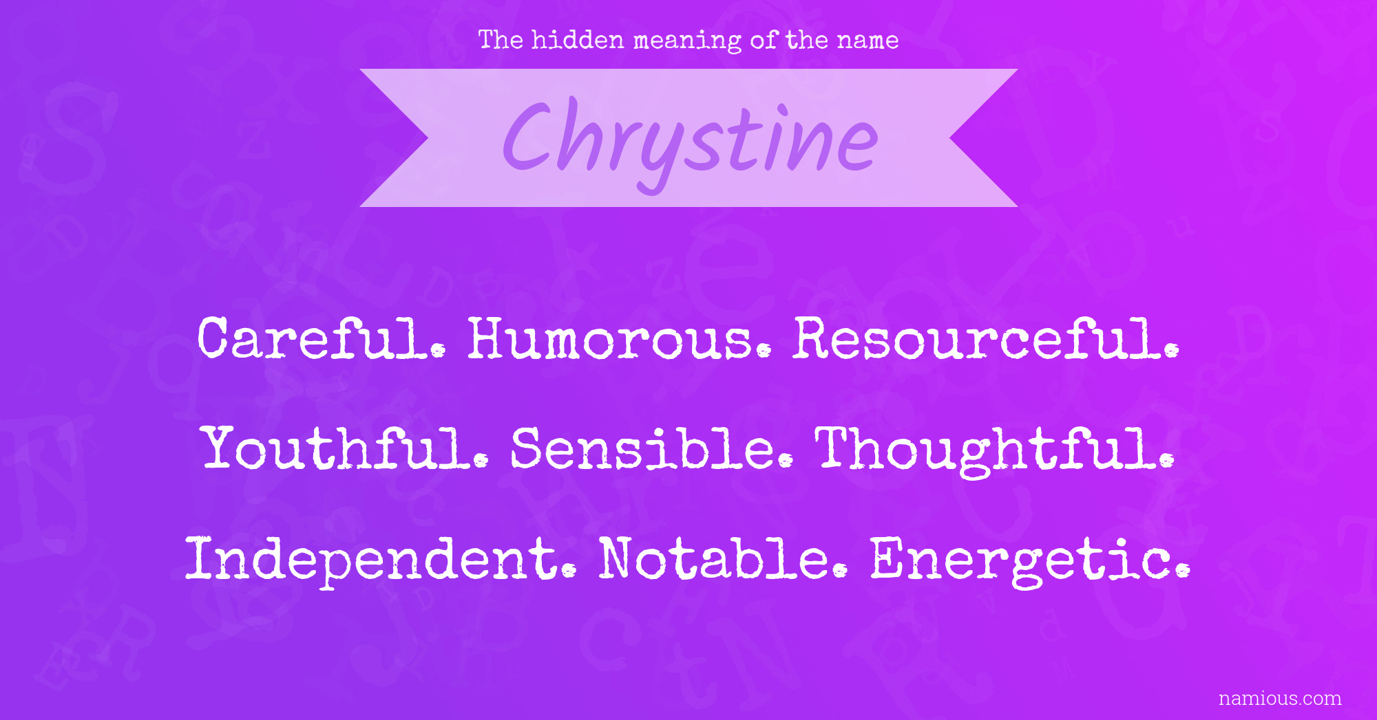 The hidden meaning of the name Chrystine