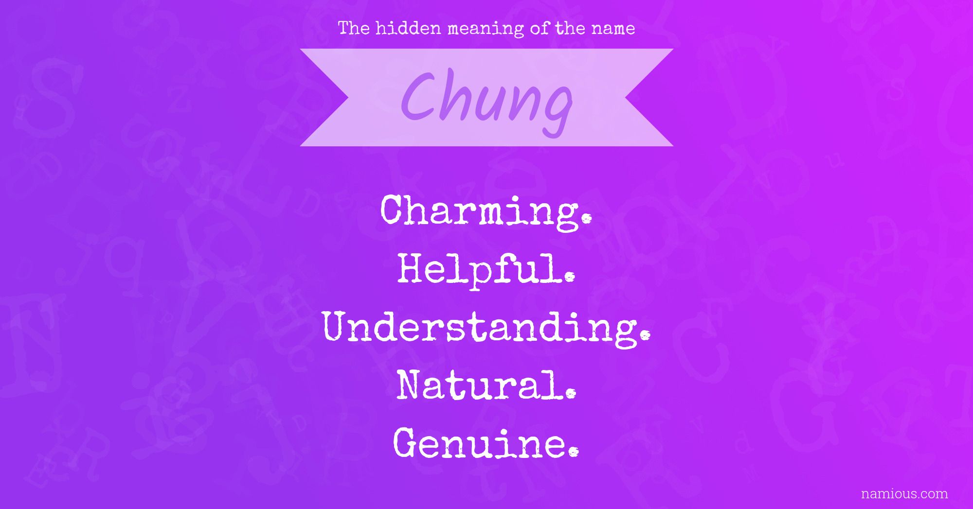 The hidden meaning of the name Chung