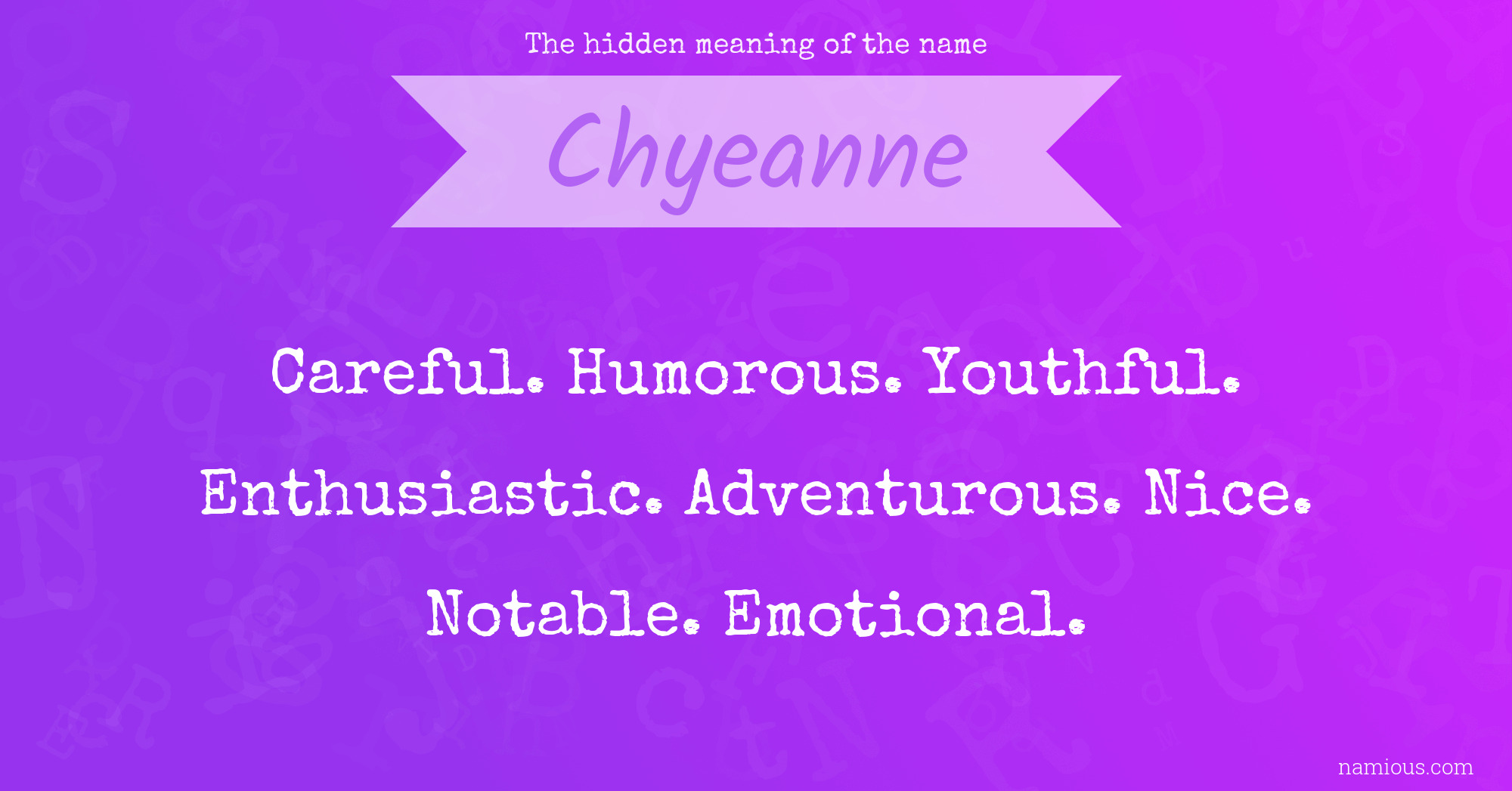 The hidden meaning of the name Chyeanne