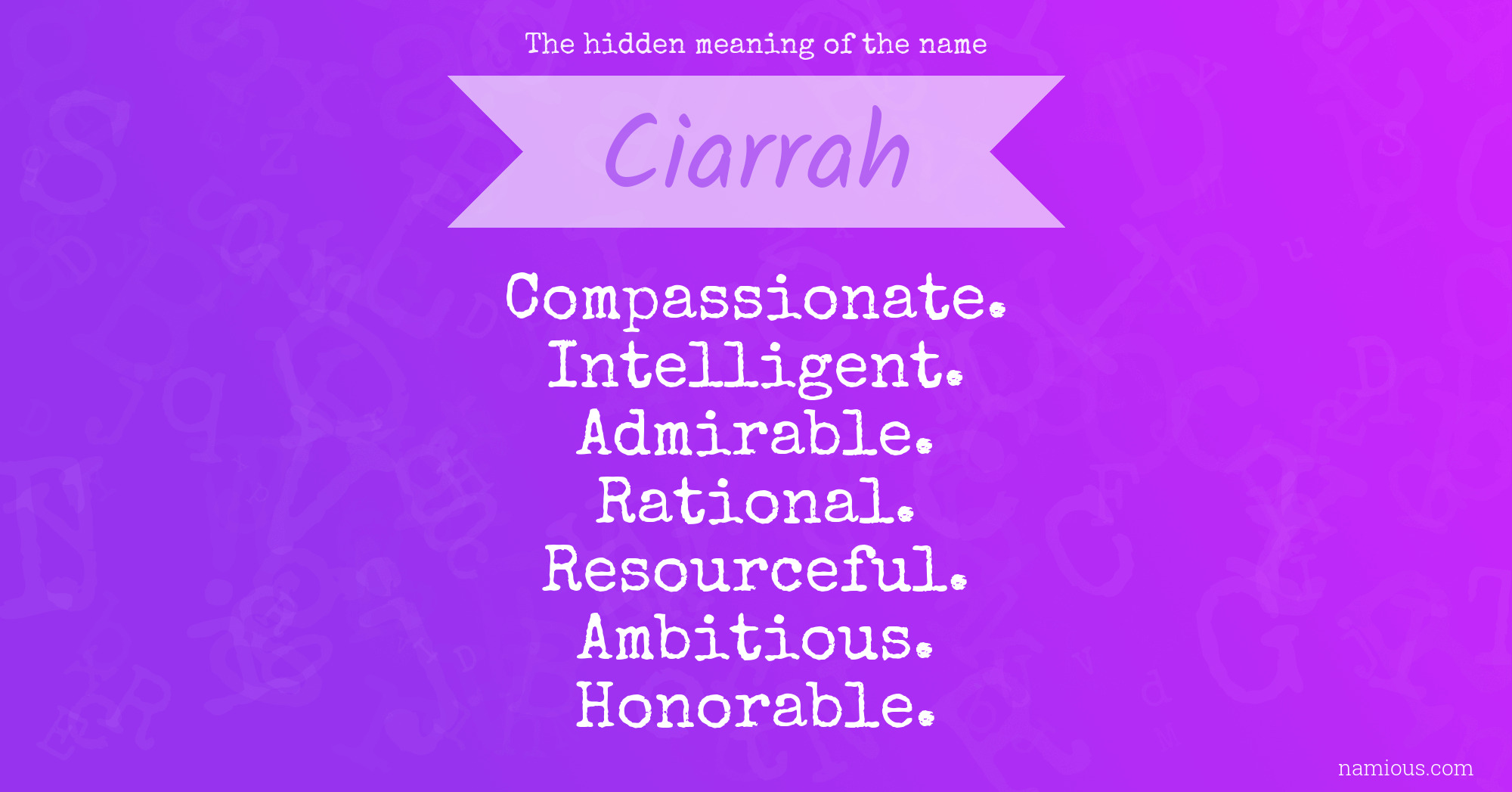 The hidden meaning of the name Ciarrah