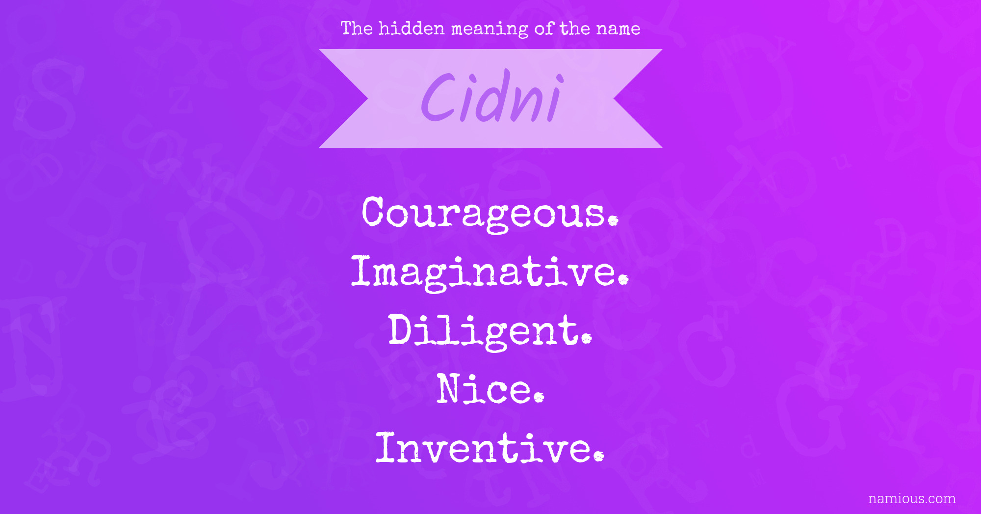 The hidden meaning of the name Cidni