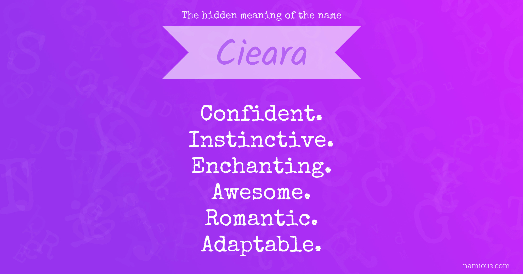 The hidden meaning of the name Cieara