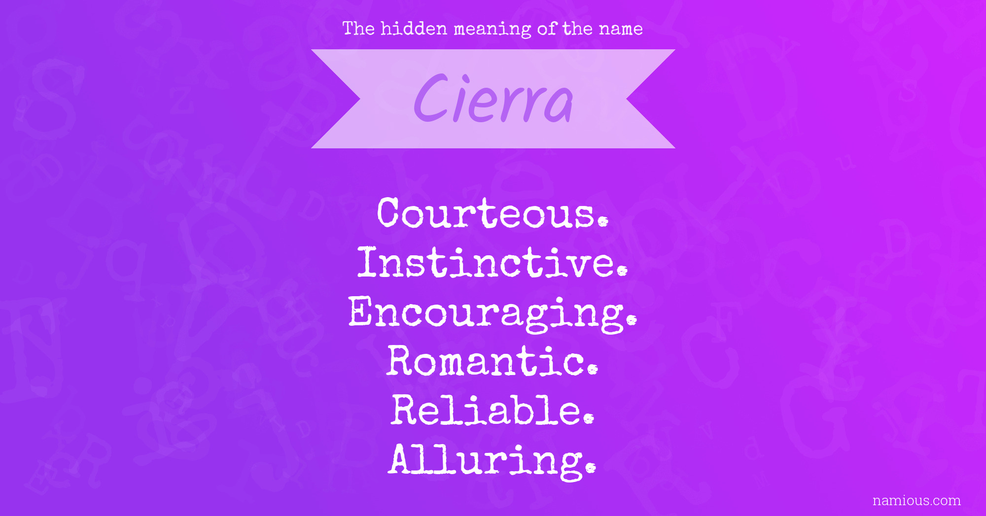 The hidden meaning of the name Cierra