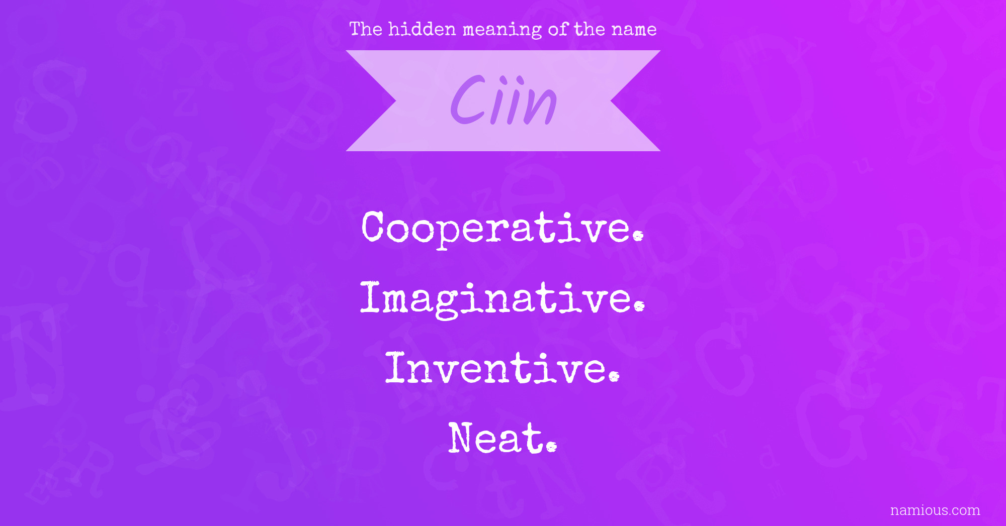 The hidden meaning of the name Ciin