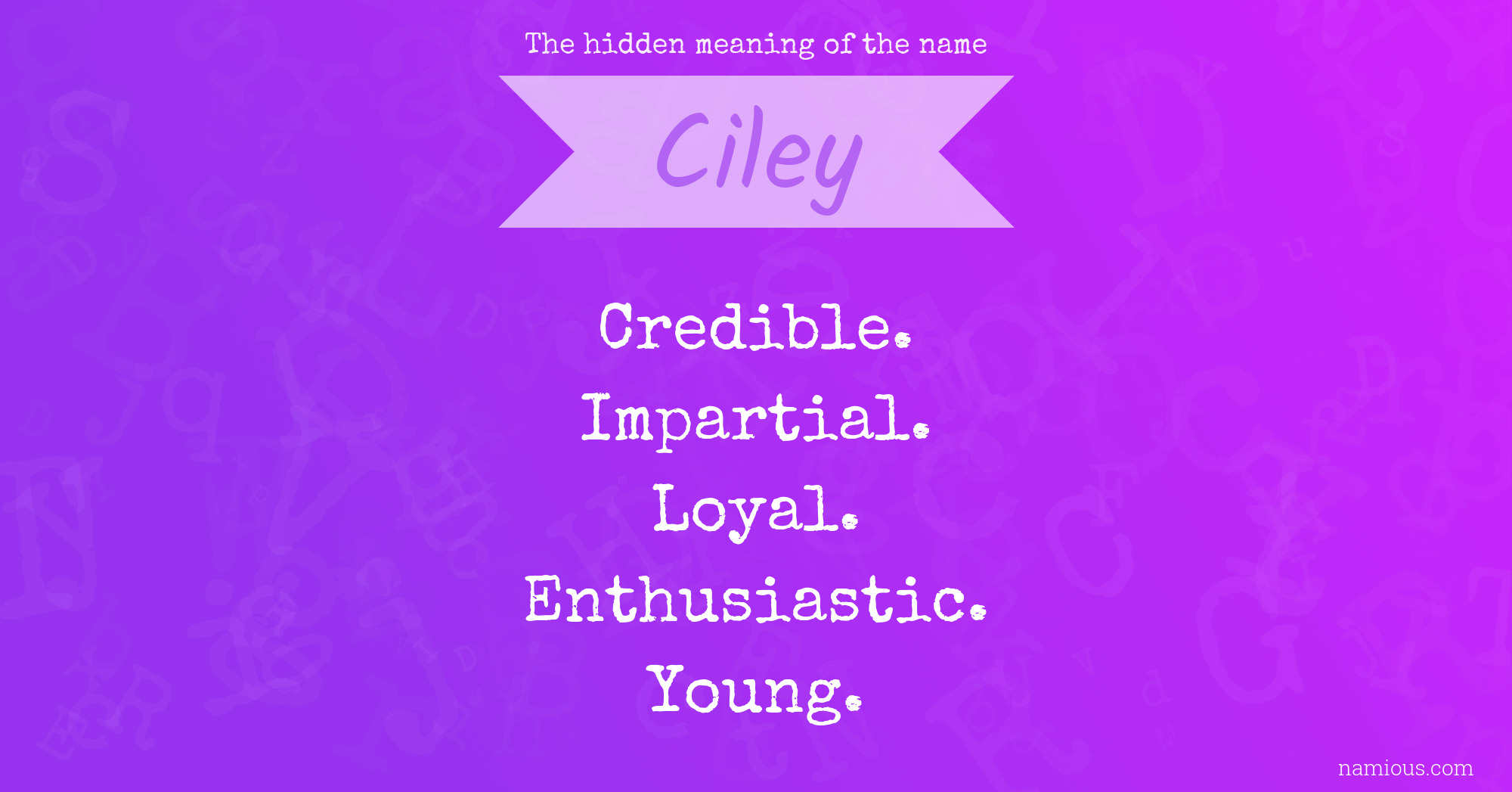 The hidden meaning of the name Ciley