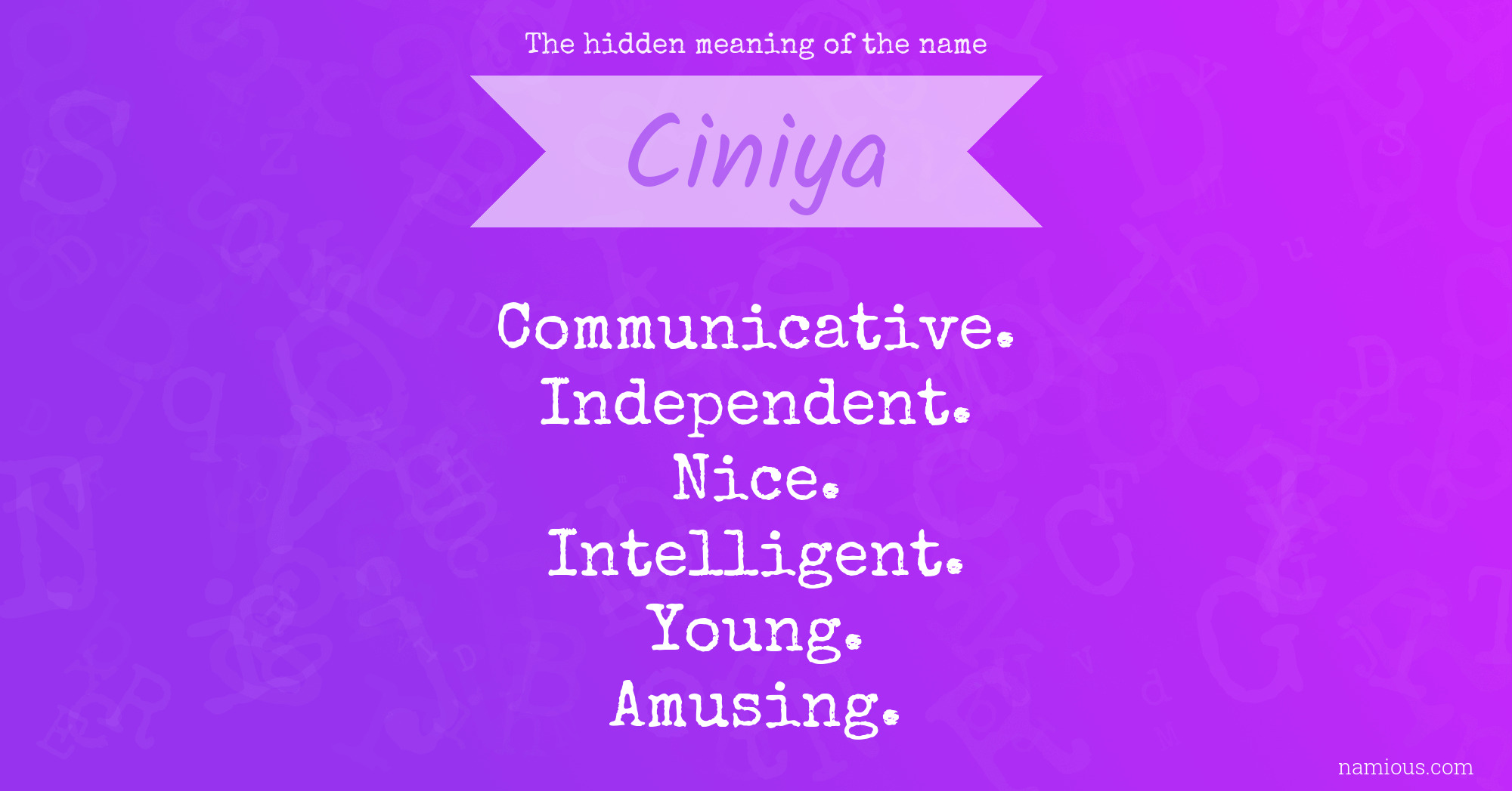 The hidden meaning of the name Ciniya