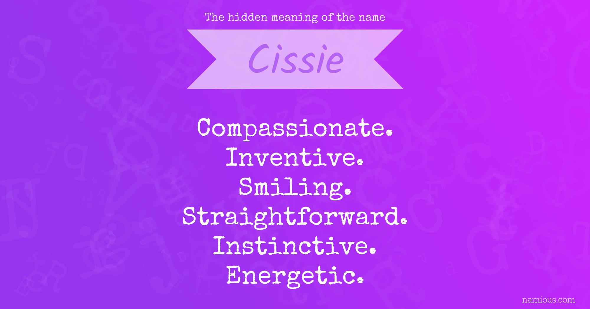 The hidden meaning of the name Cissie