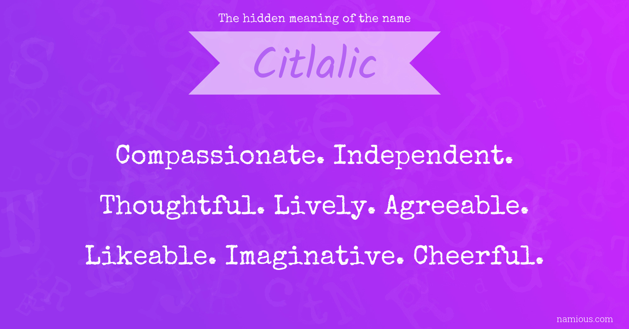 The hidden meaning of the name Citlalic