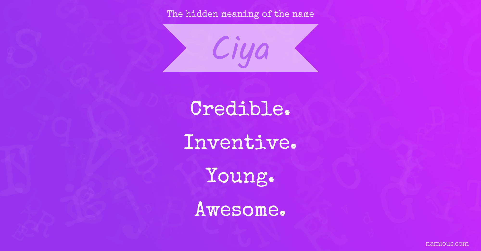 The hidden meaning of the name Ciya