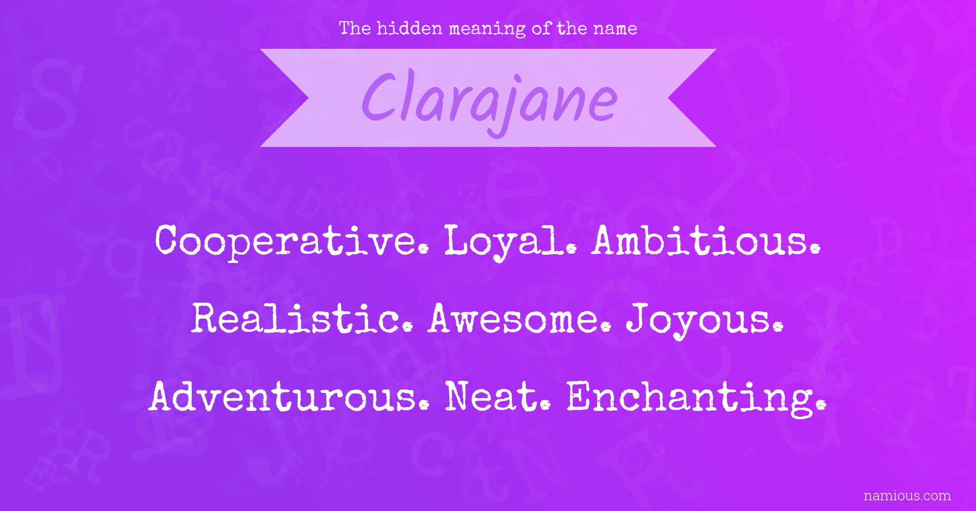 The hidden meaning of the name Clarajane