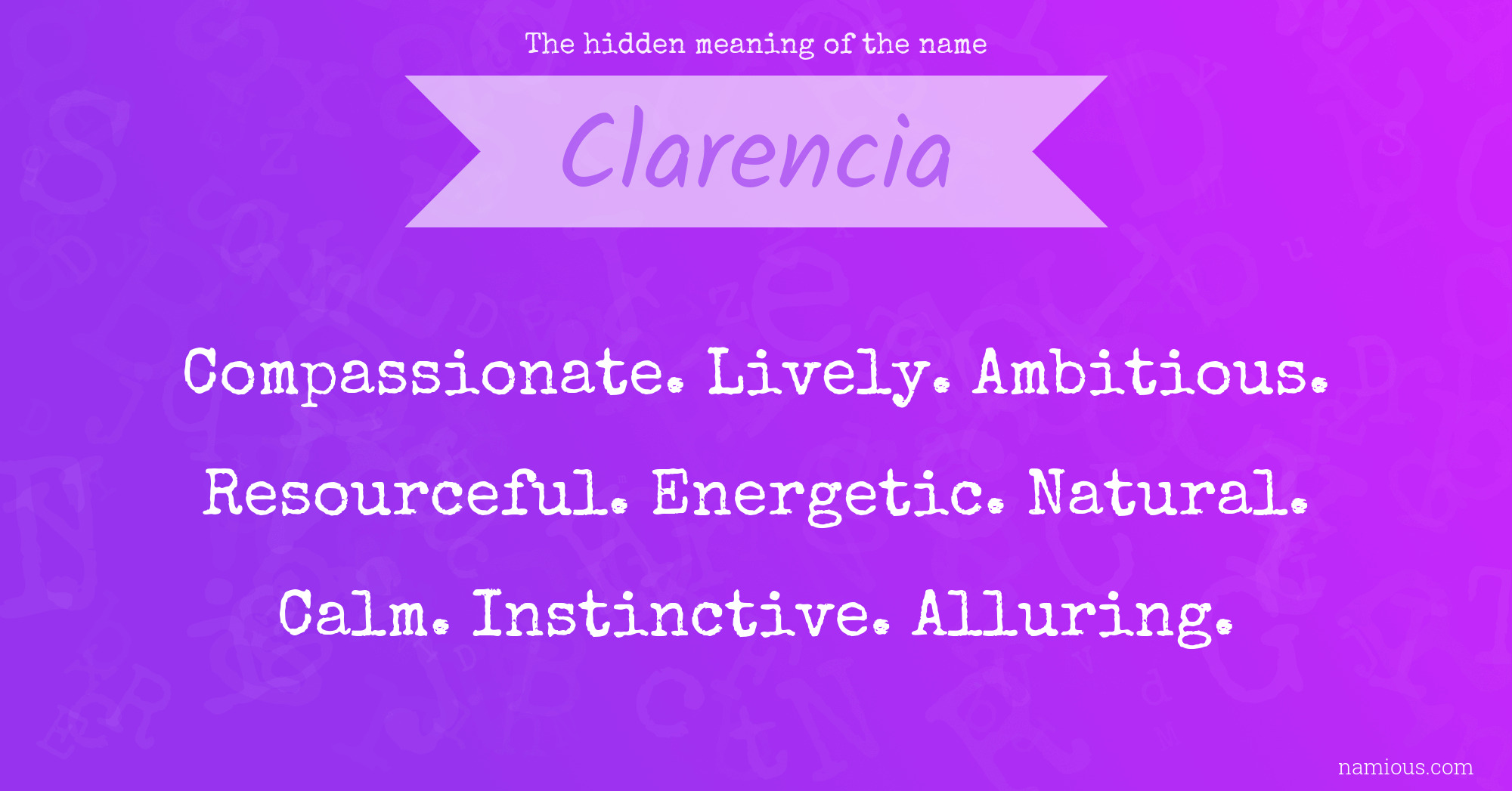 The hidden meaning of the name Clarencia