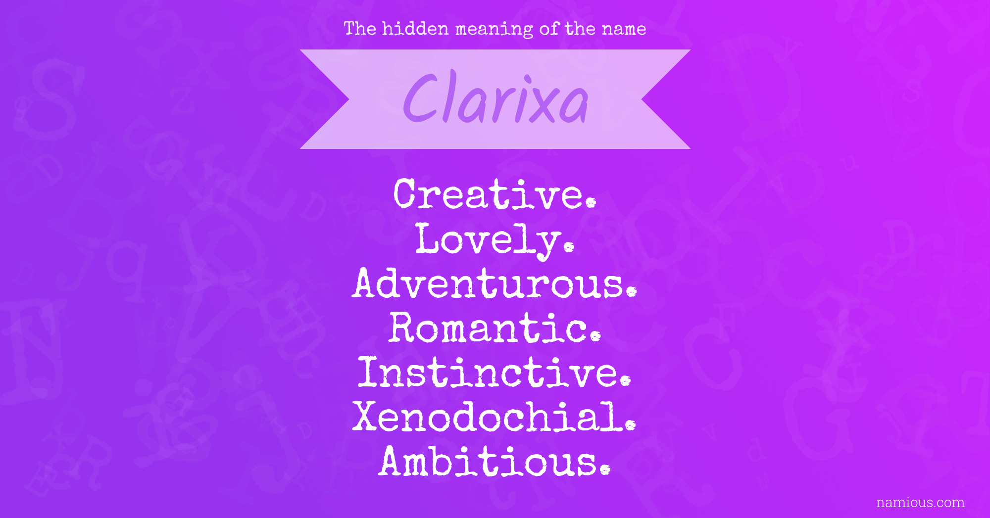 The hidden meaning of the name Clarixa