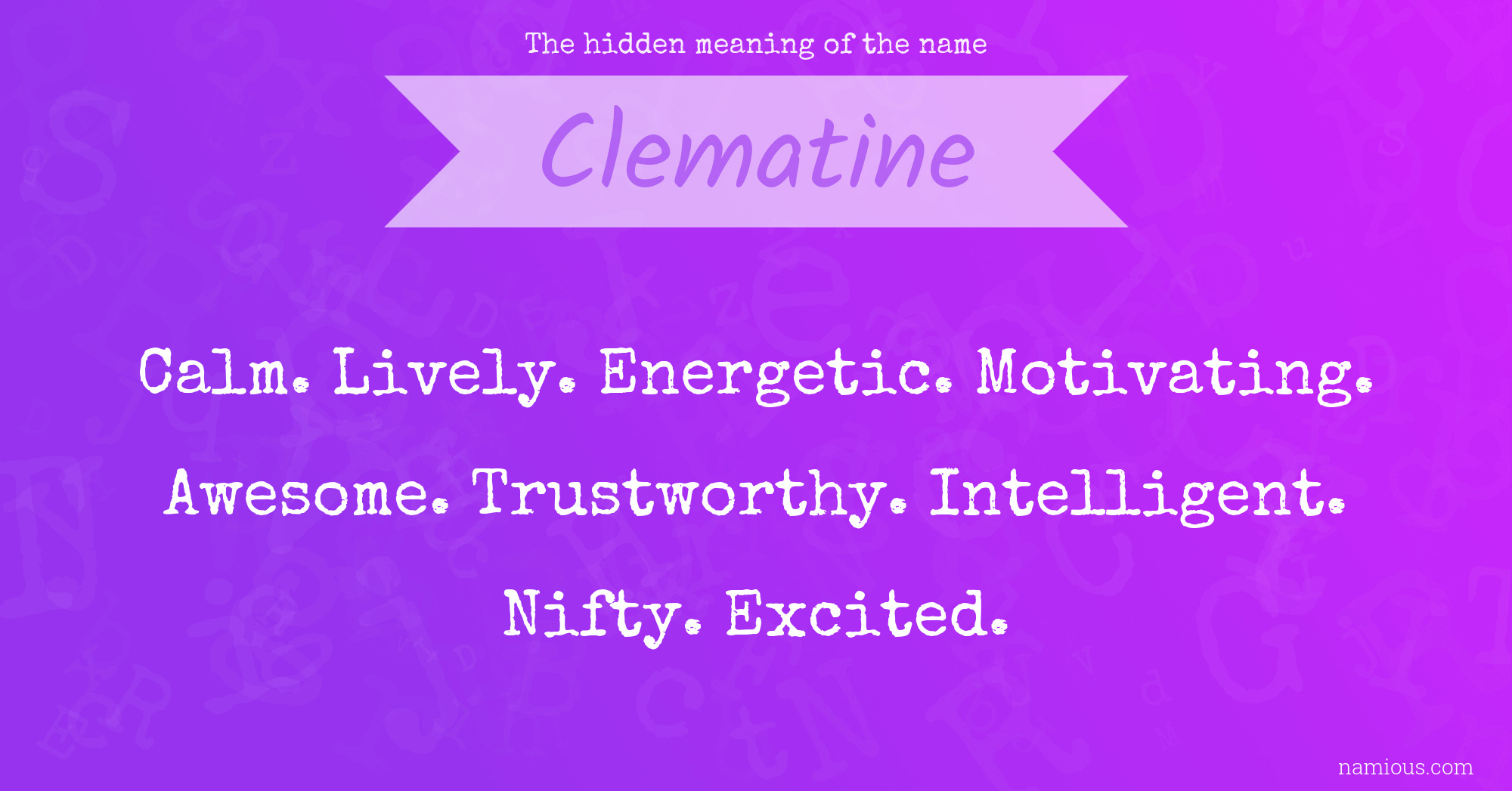 The hidden meaning of the name Clematine