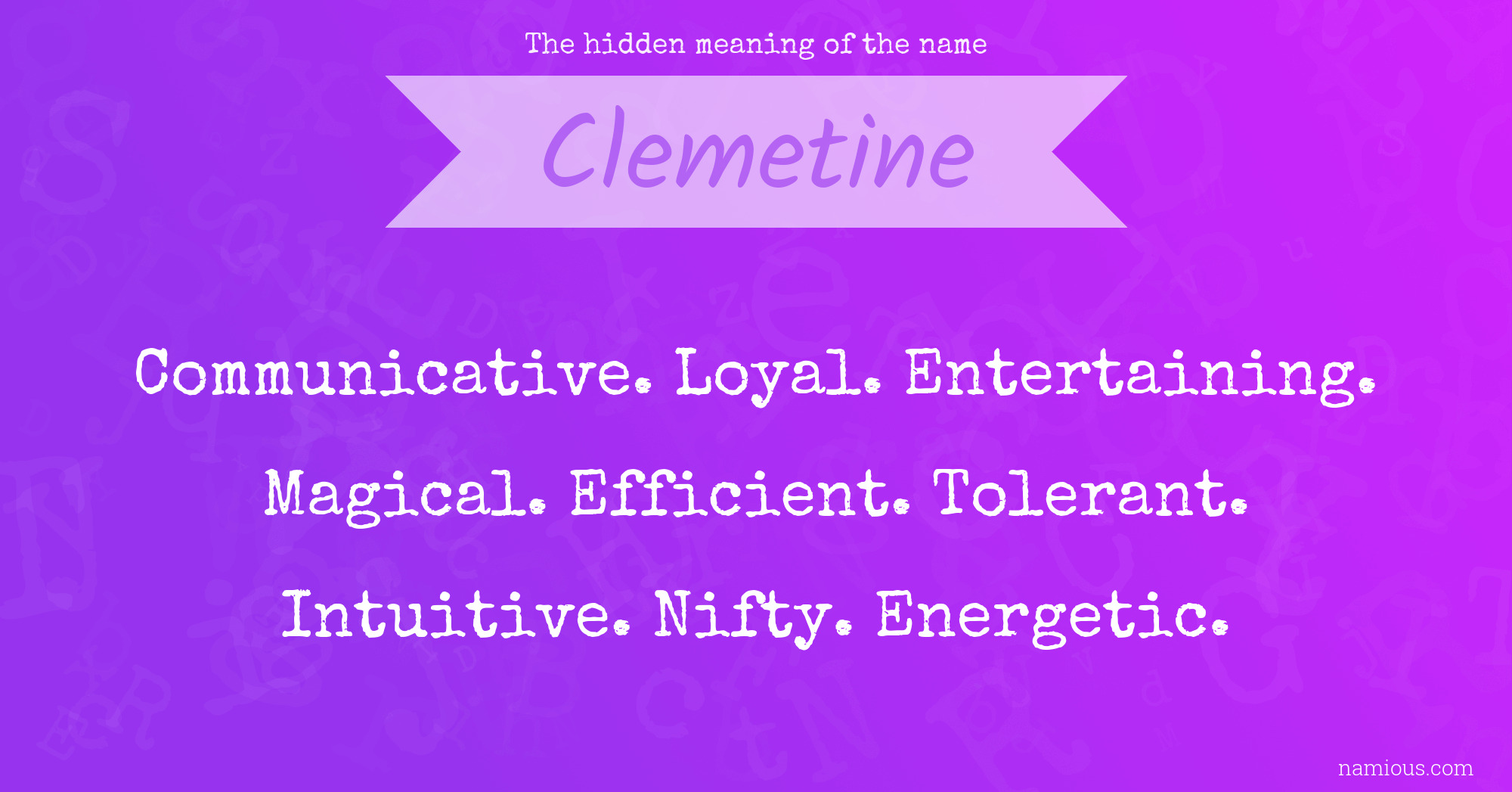 The hidden meaning of the name Clemetine