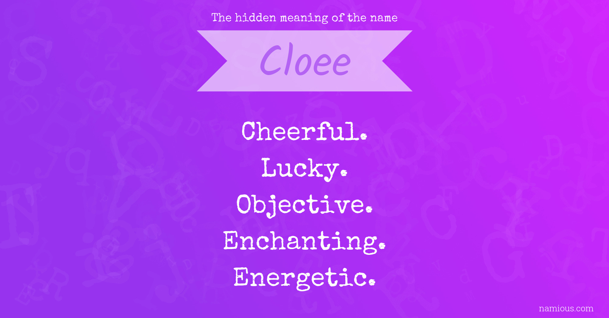 The hidden meaning of the name Cloee