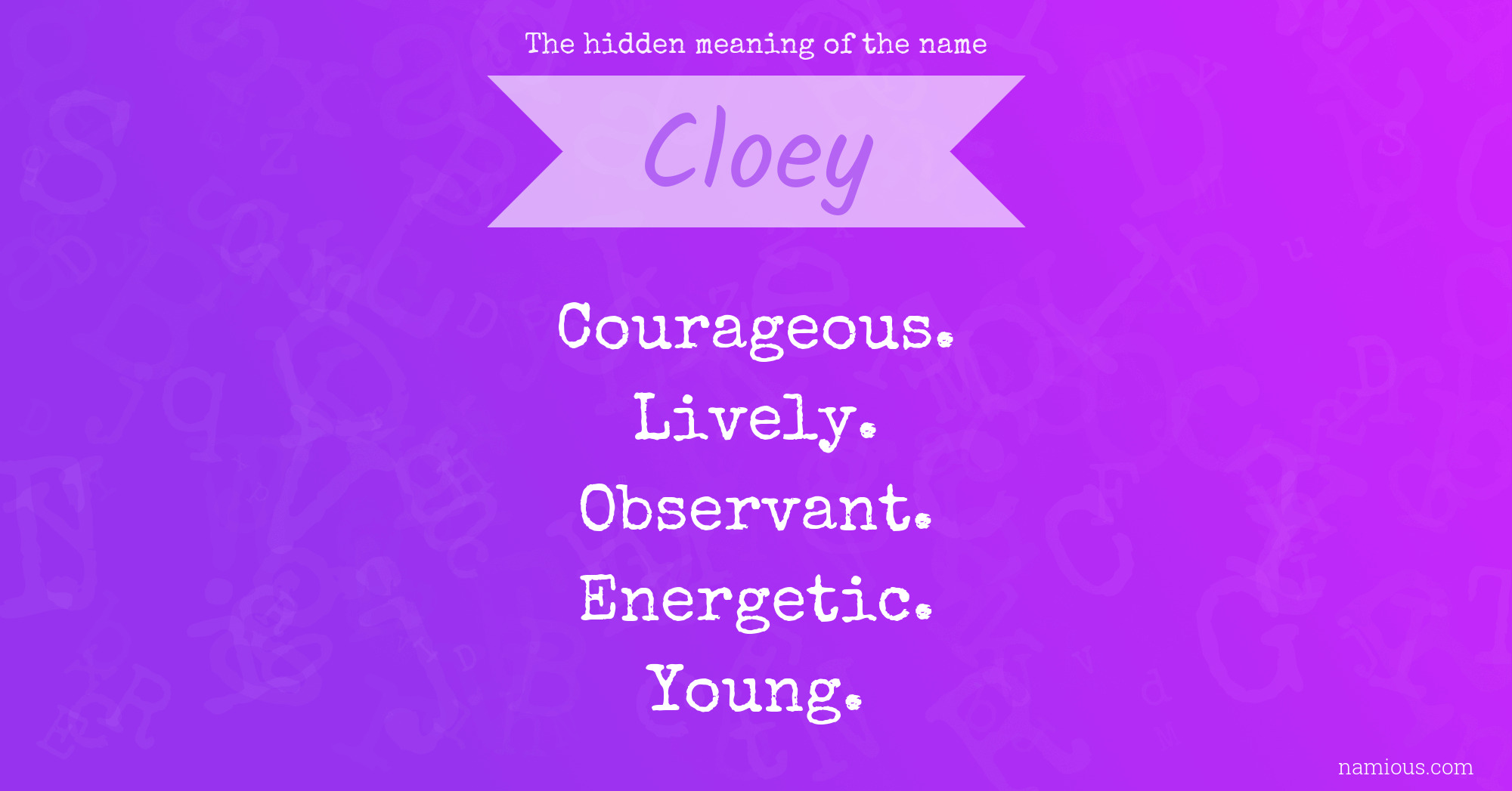 The hidden meaning of the name Cloey