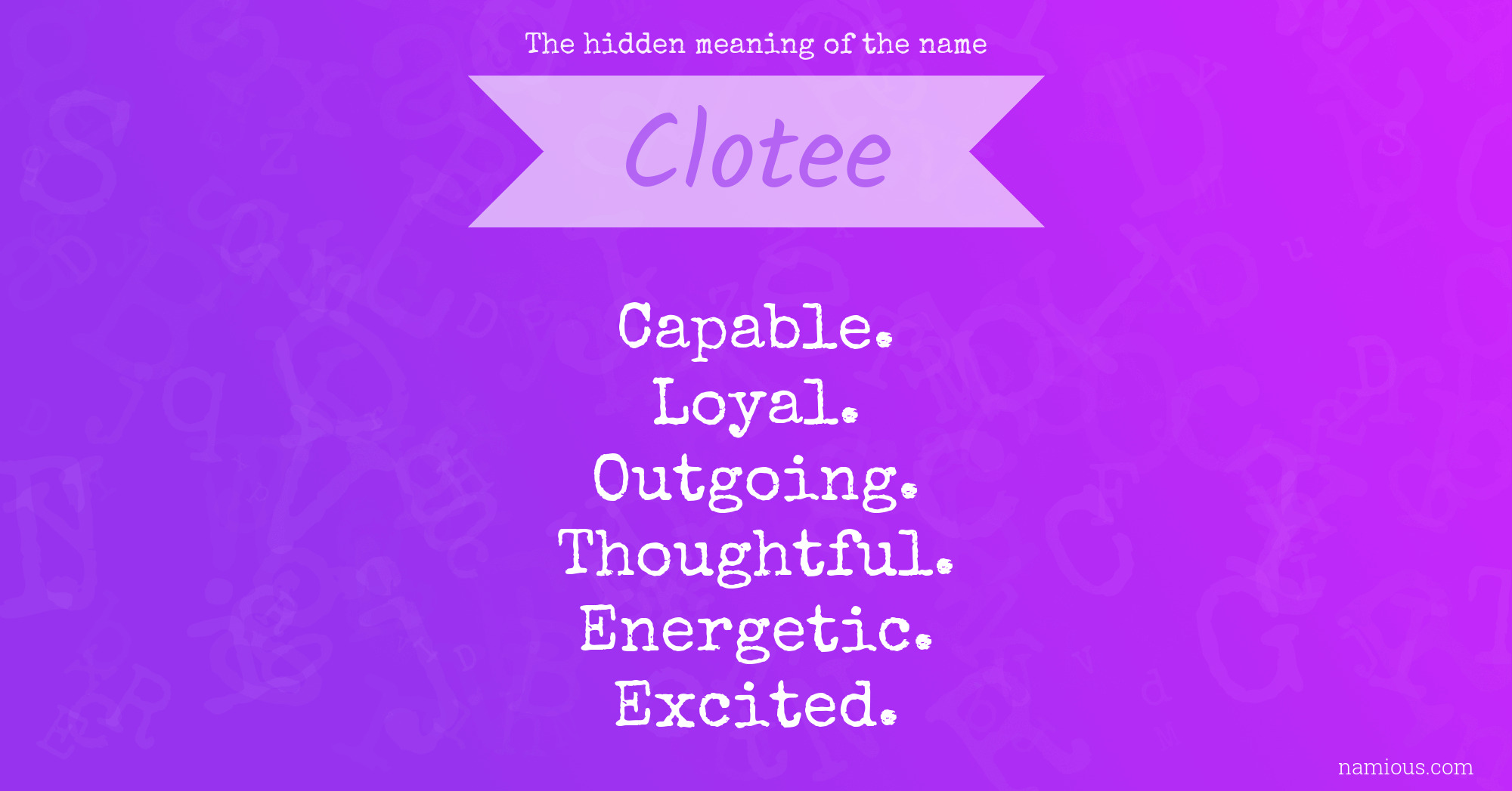 The hidden meaning of the name Clotee