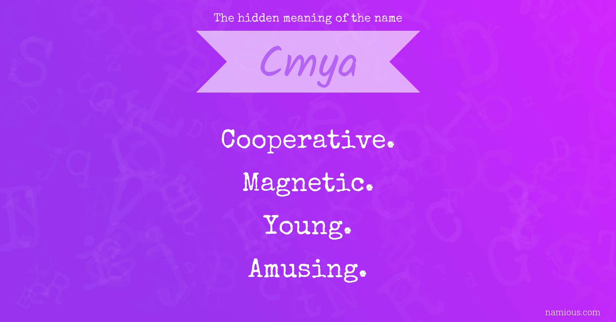 The hidden meaning of the name Cmya