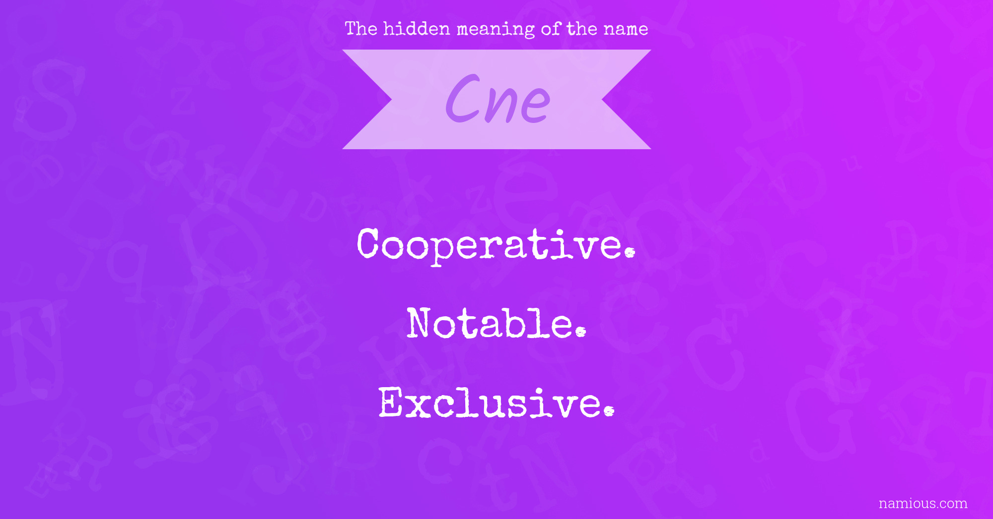 The hidden meaning of the name Cne