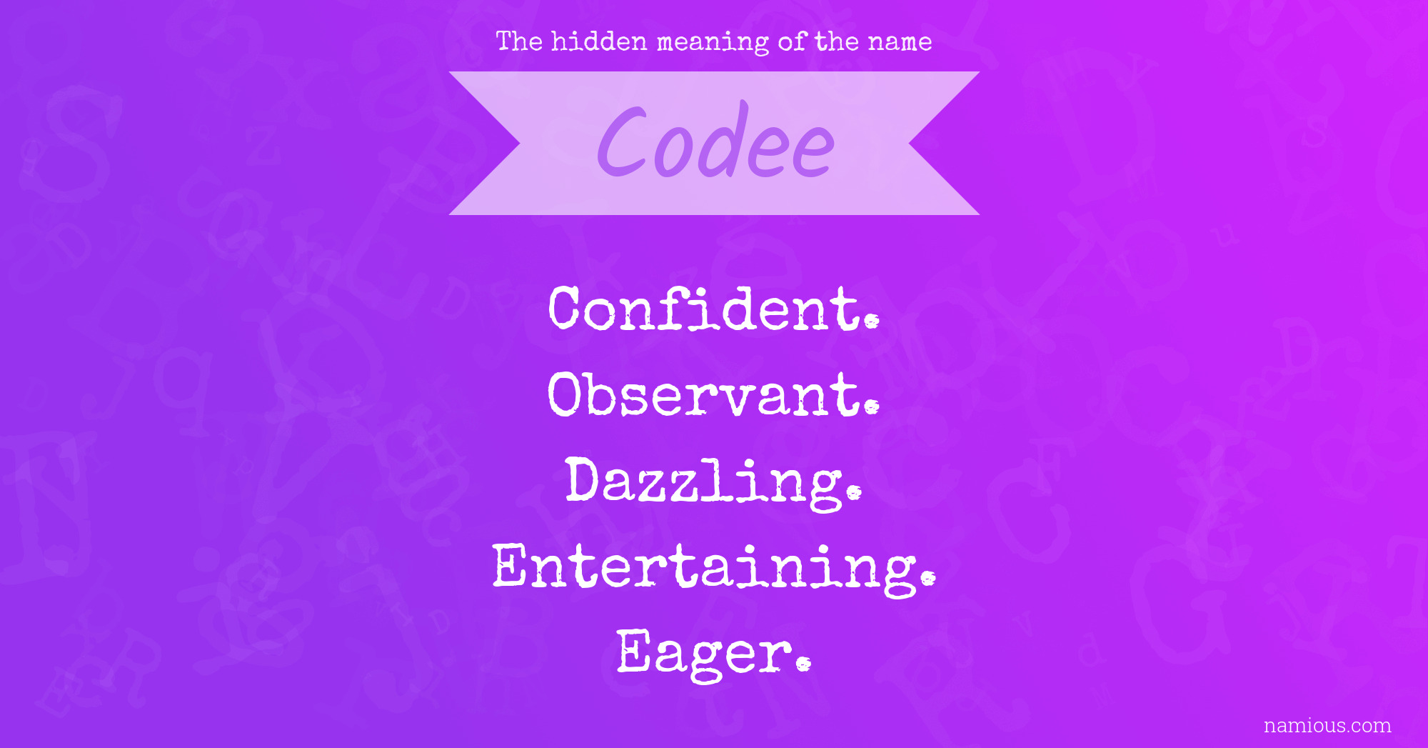 The hidden meaning of the name Codee