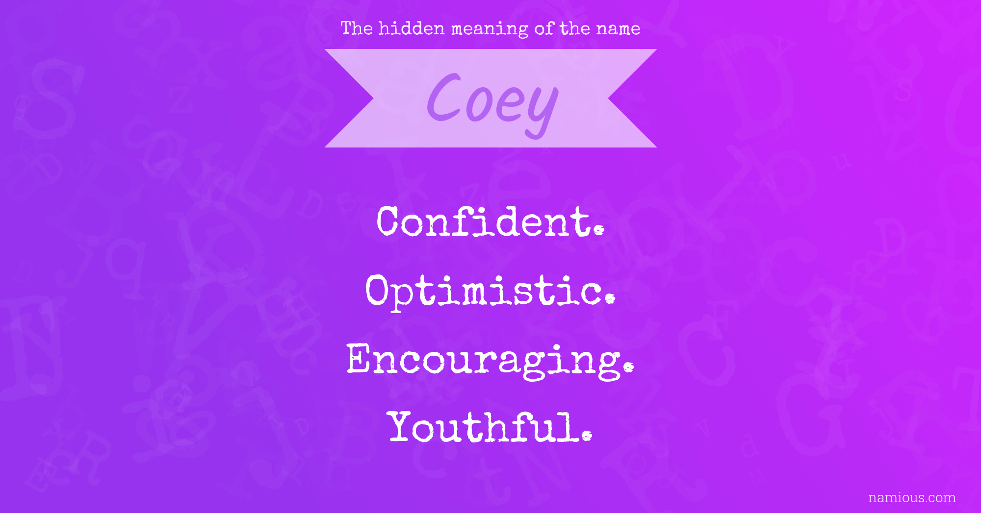 The hidden meaning of the name Coey