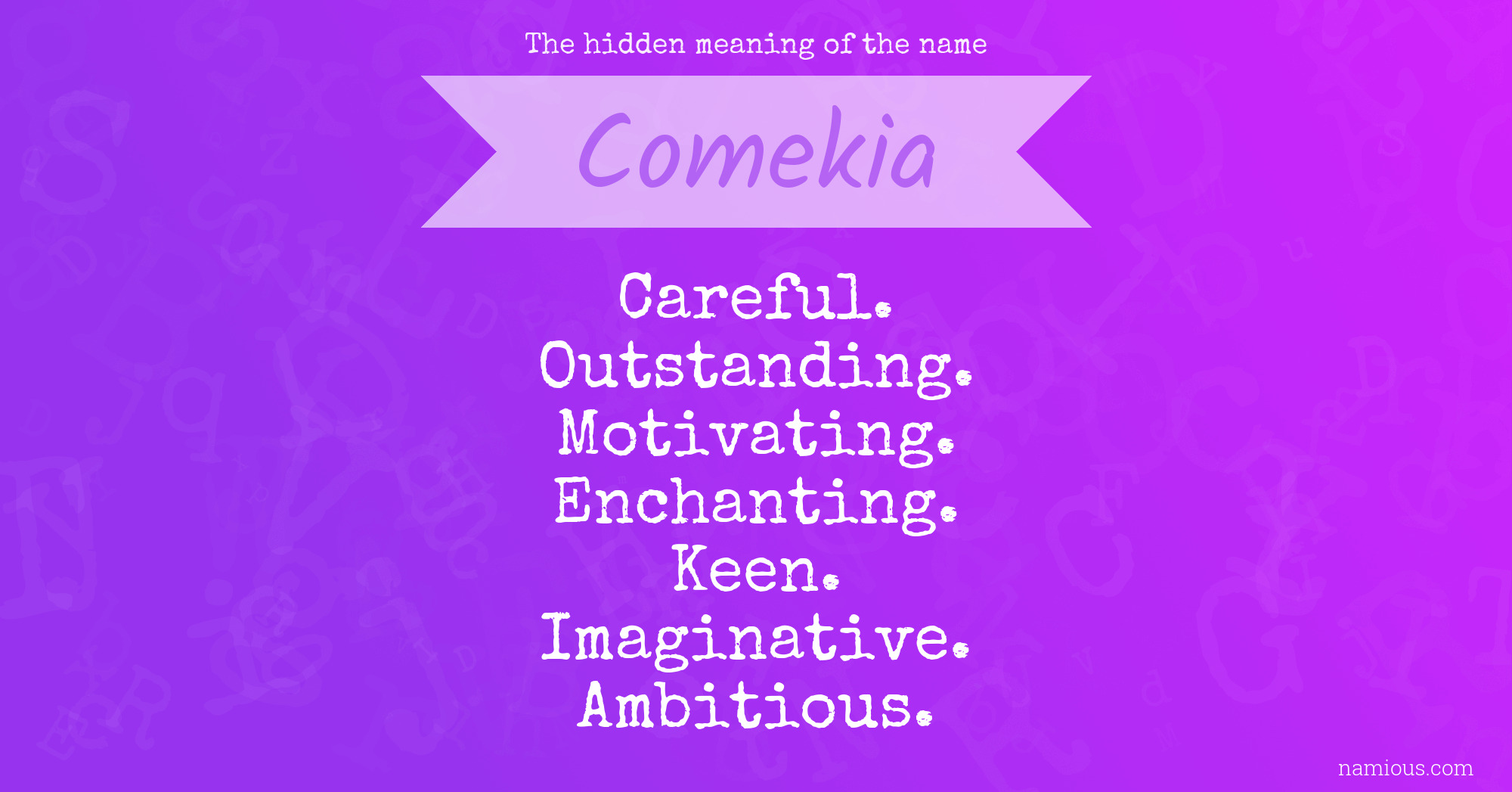 The hidden meaning of the name Comekia