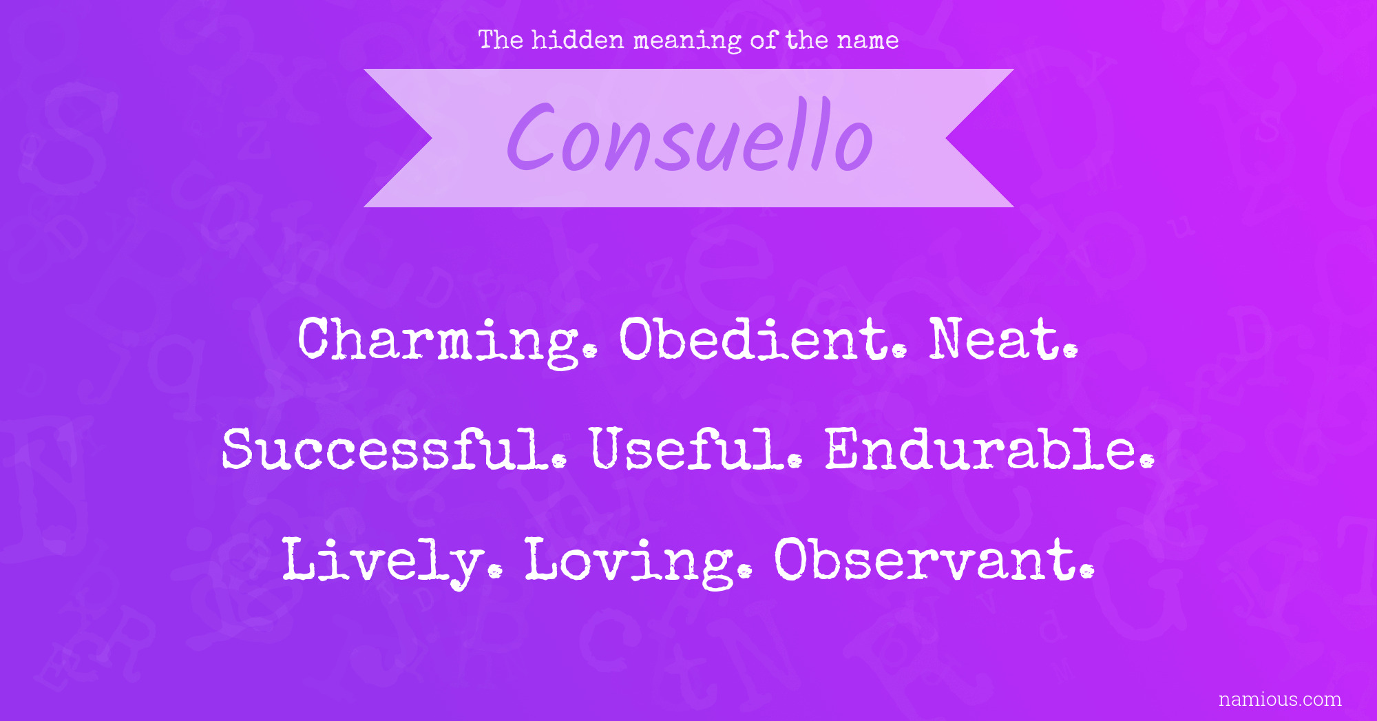 The hidden meaning of the name Consuello