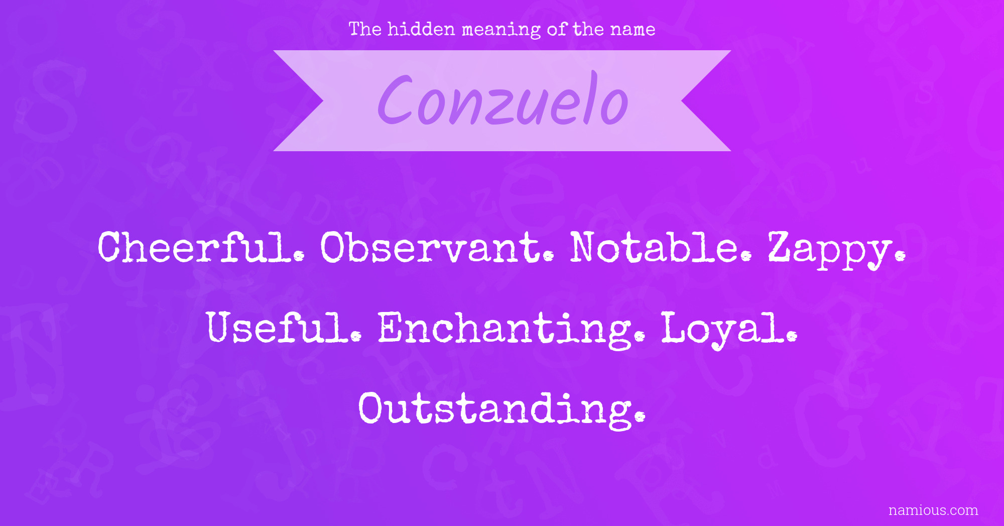 The hidden meaning of the name Conzuelo