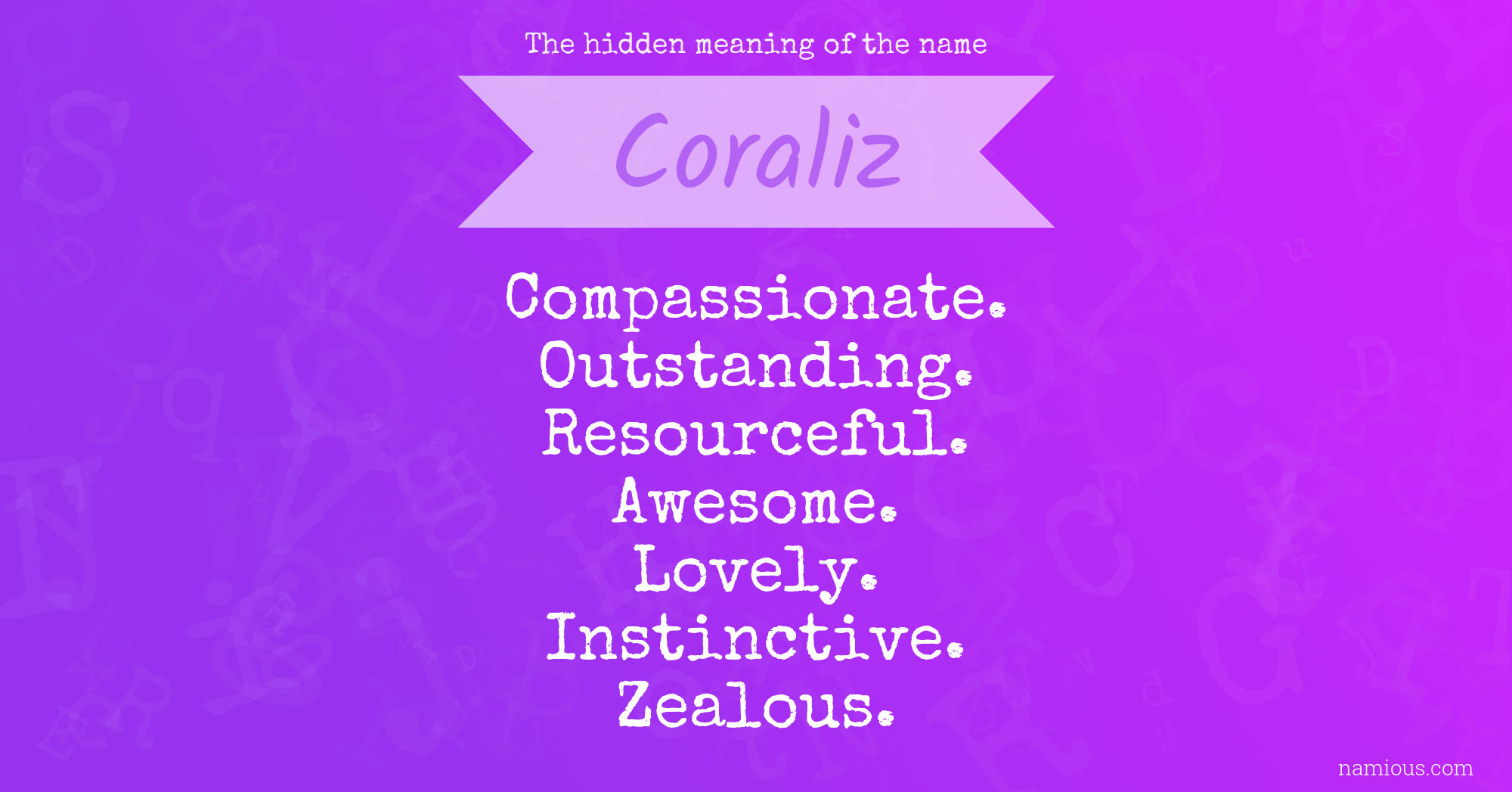 The hidden meaning of the name Coraliz