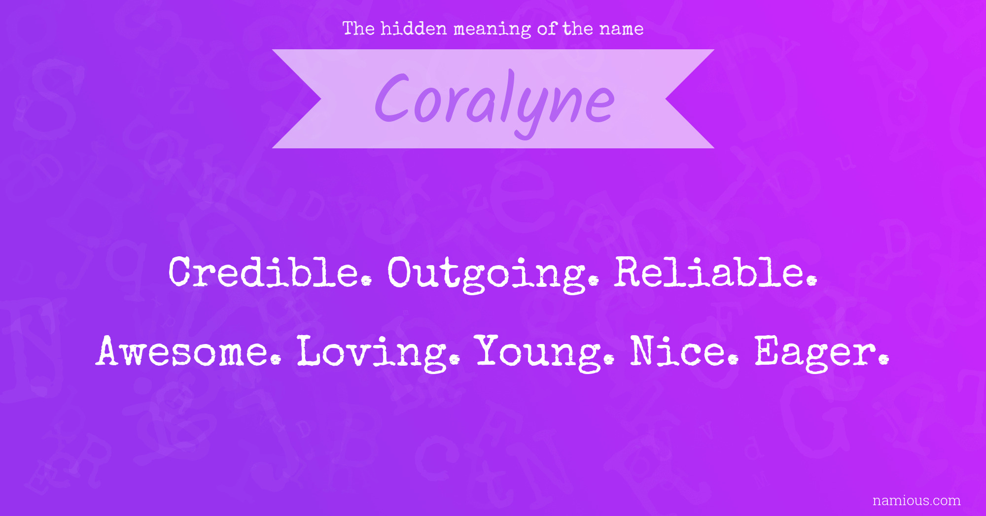 The hidden meaning of the name Coralyne