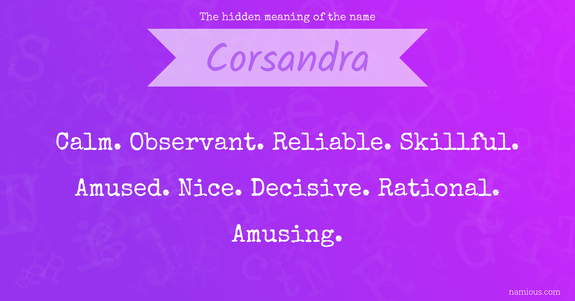 The hidden meaning of the name Corsandra