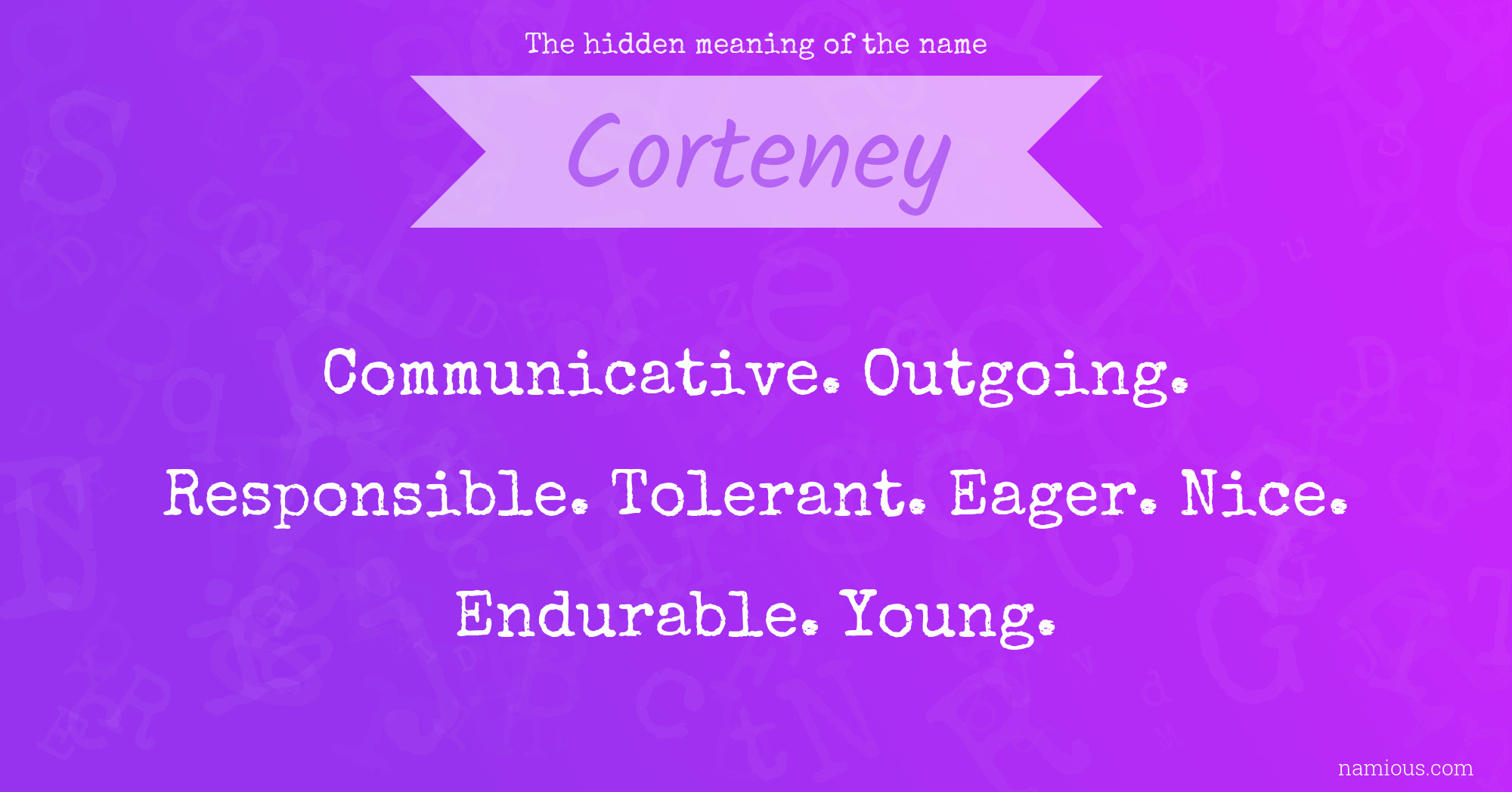 The hidden meaning of the name Corteney