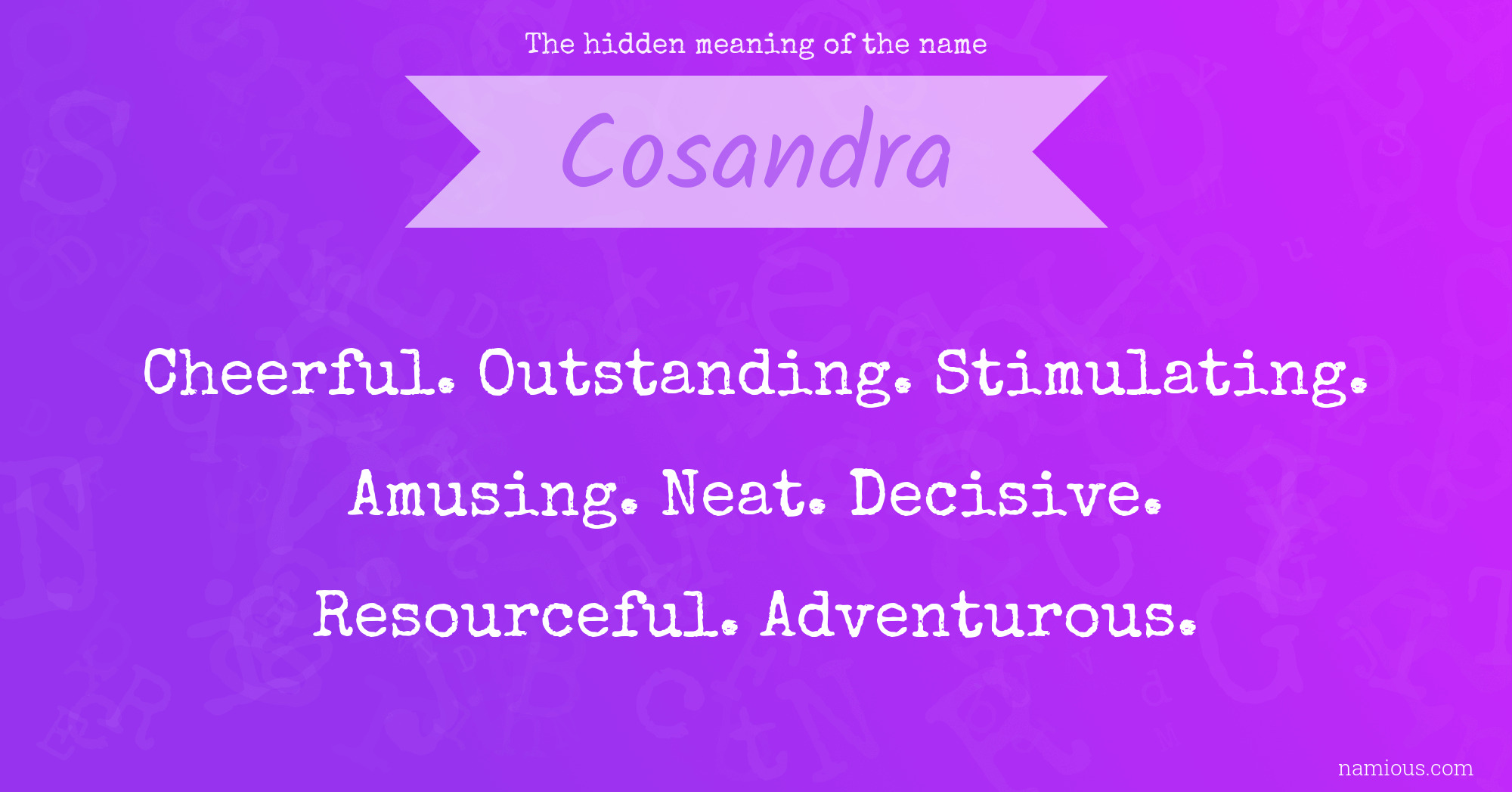 The hidden meaning of the name Cosandra