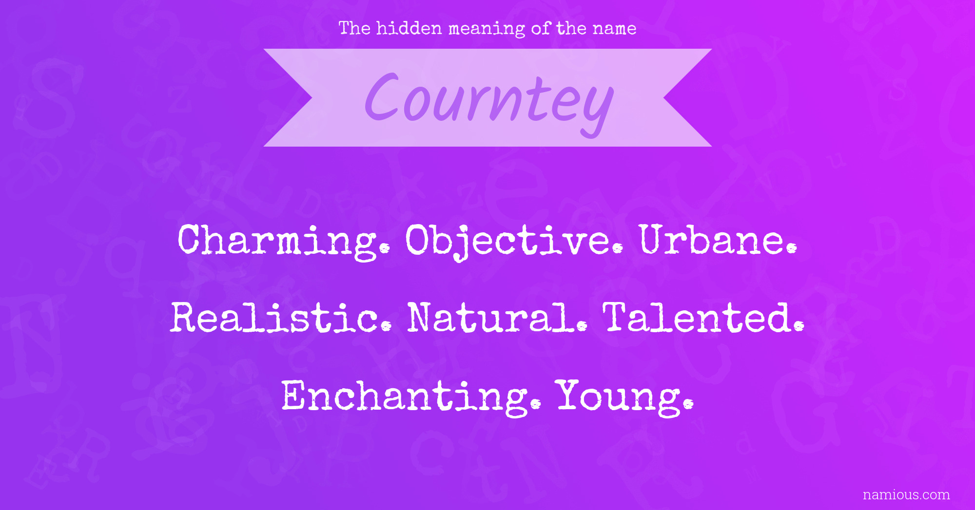 The hidden meaning of the name Courntey