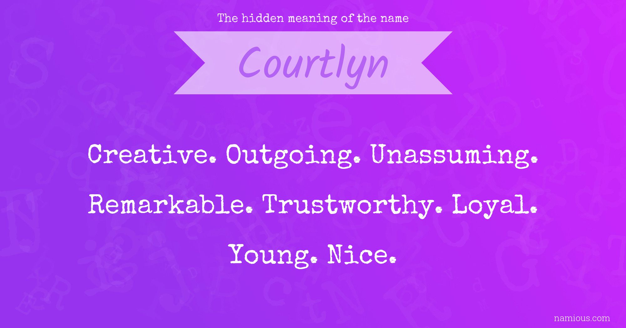 The hidden meaning of the name Courtlyn