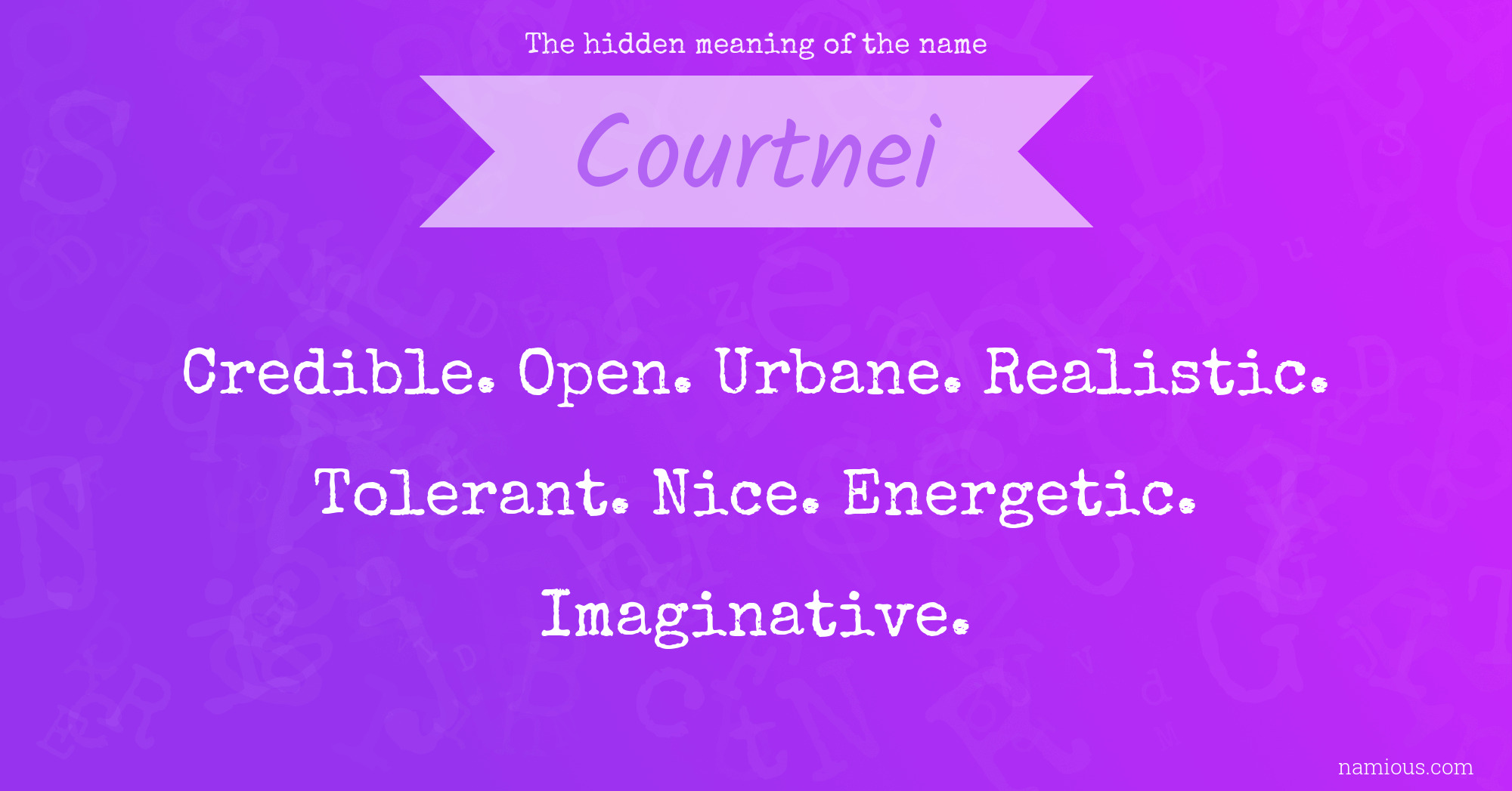 The hidden meaning of the name Courtnei