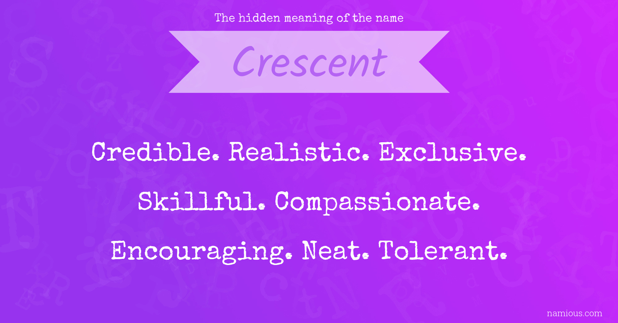 The hidden meaning of the name Crescent