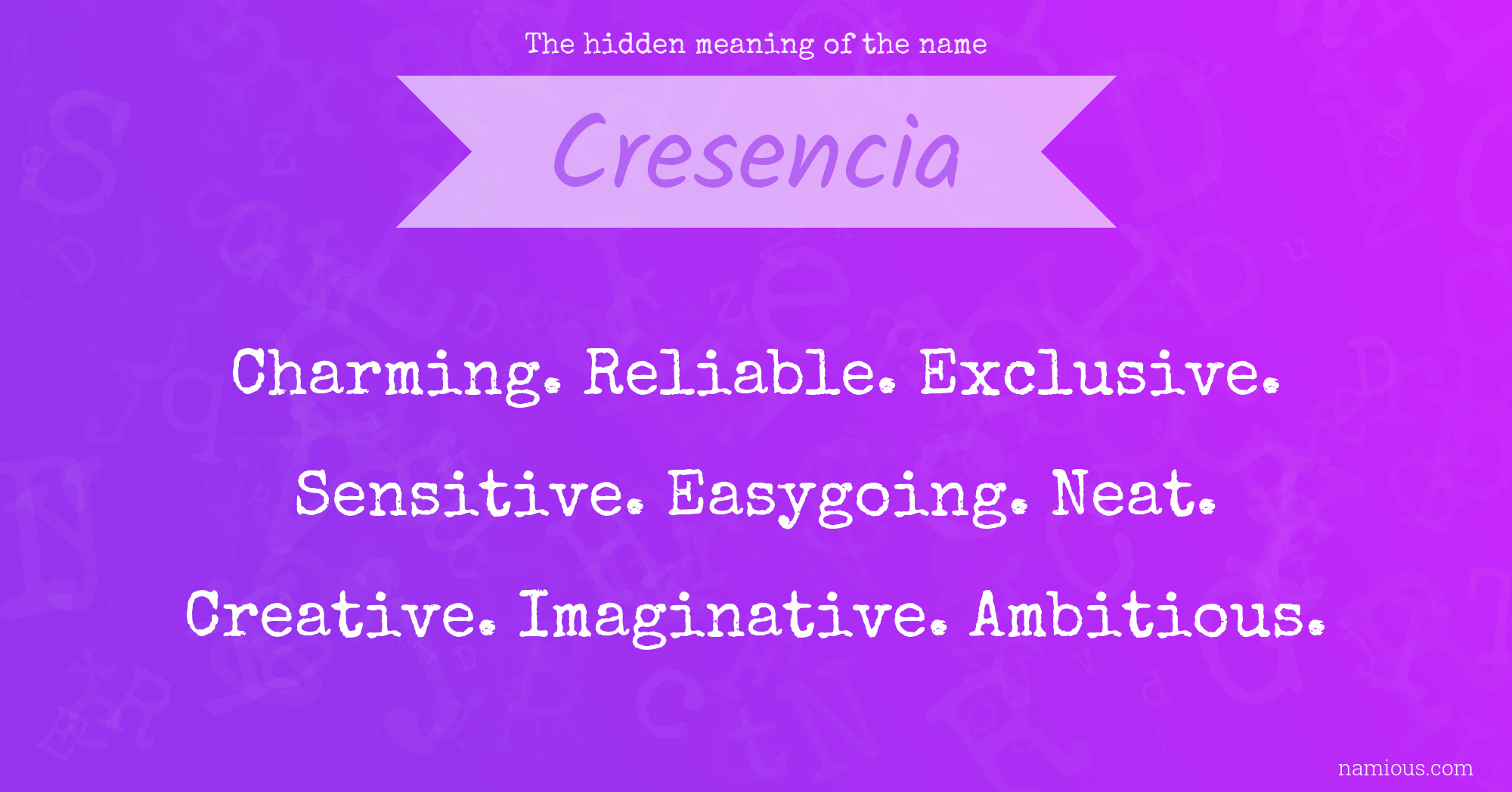 The hidden meaning of the name Cresencia