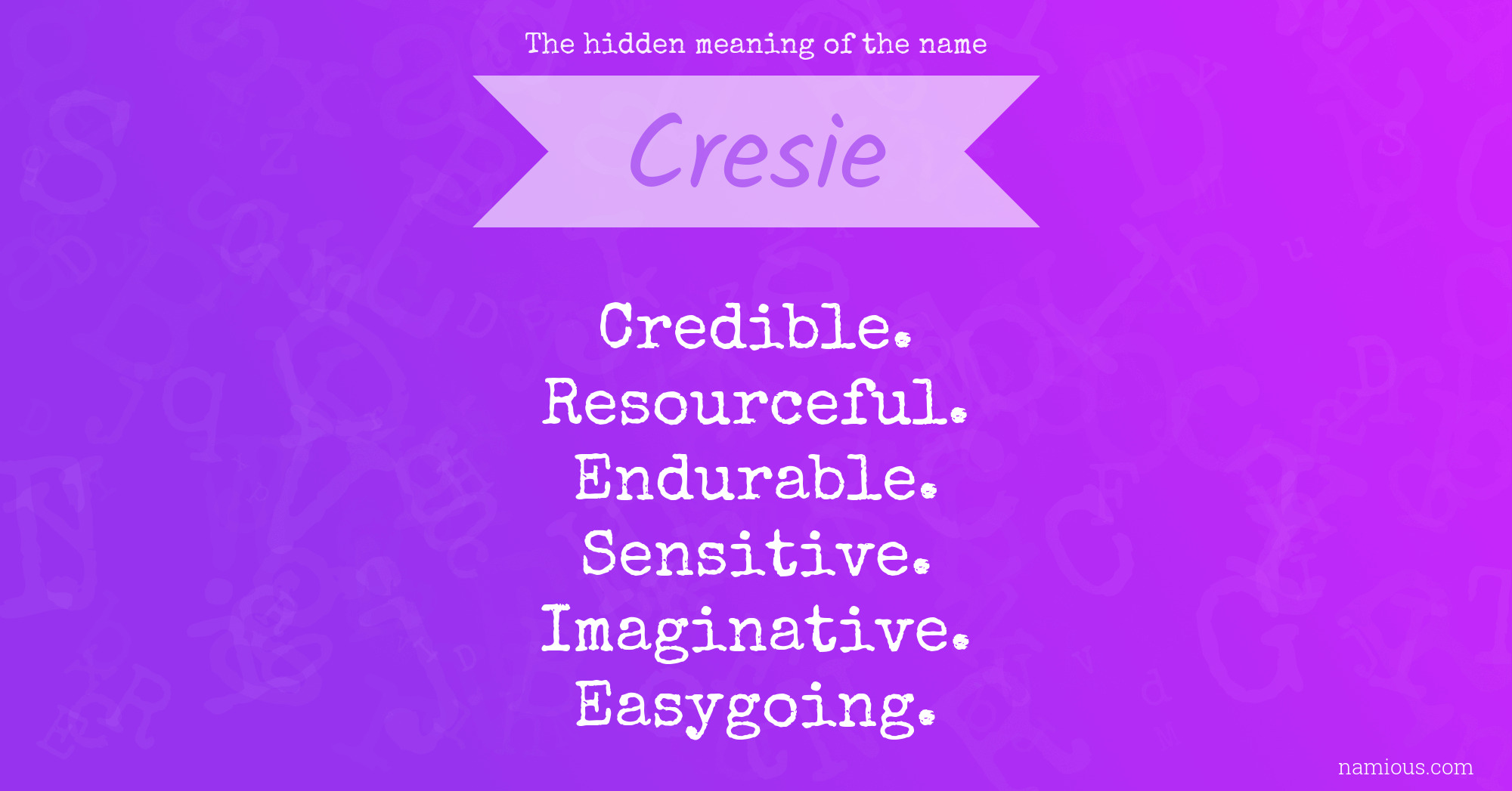 The hidden meaning of the name Cresie