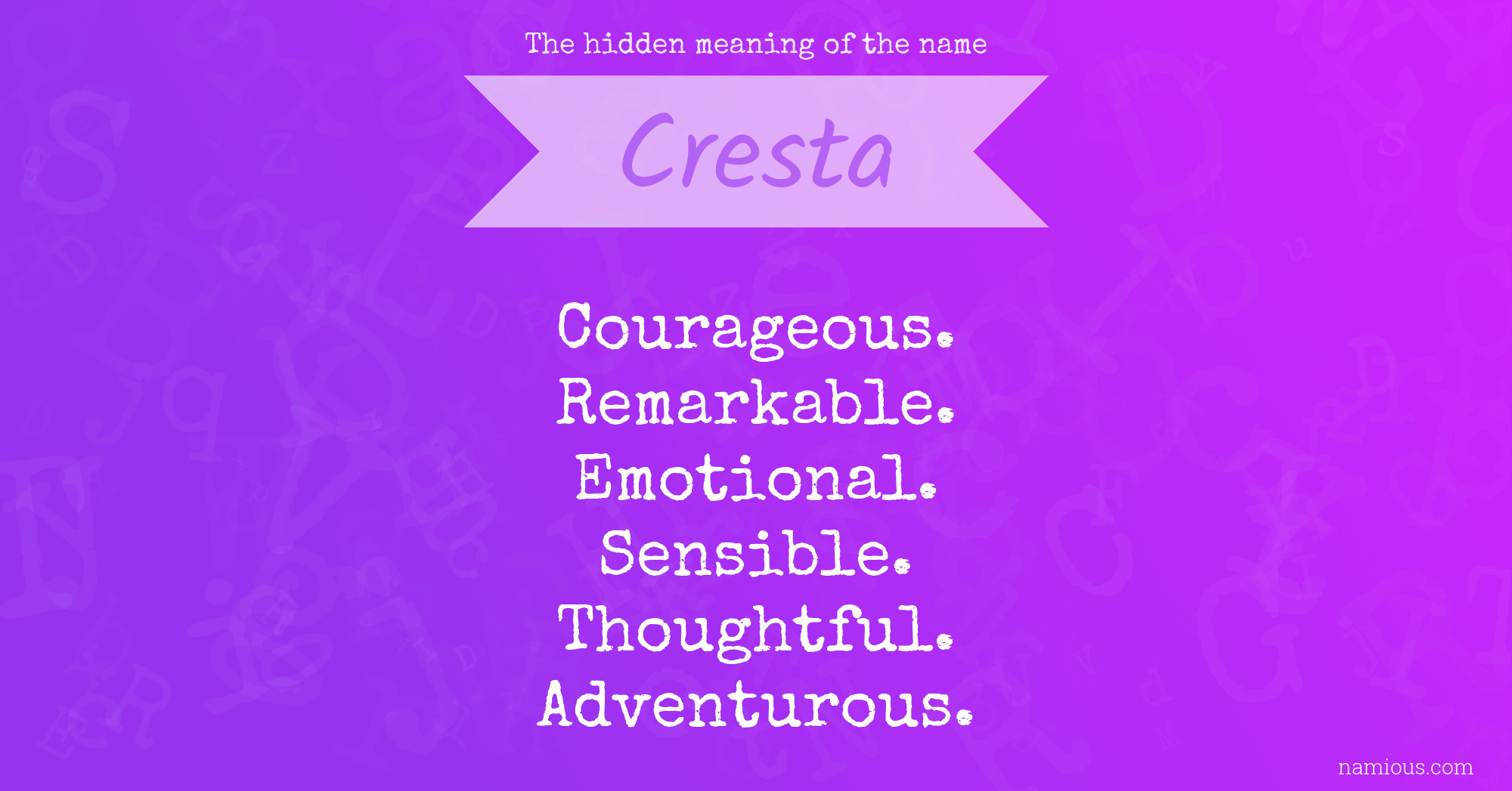 The hidden meaning of the name Cresta