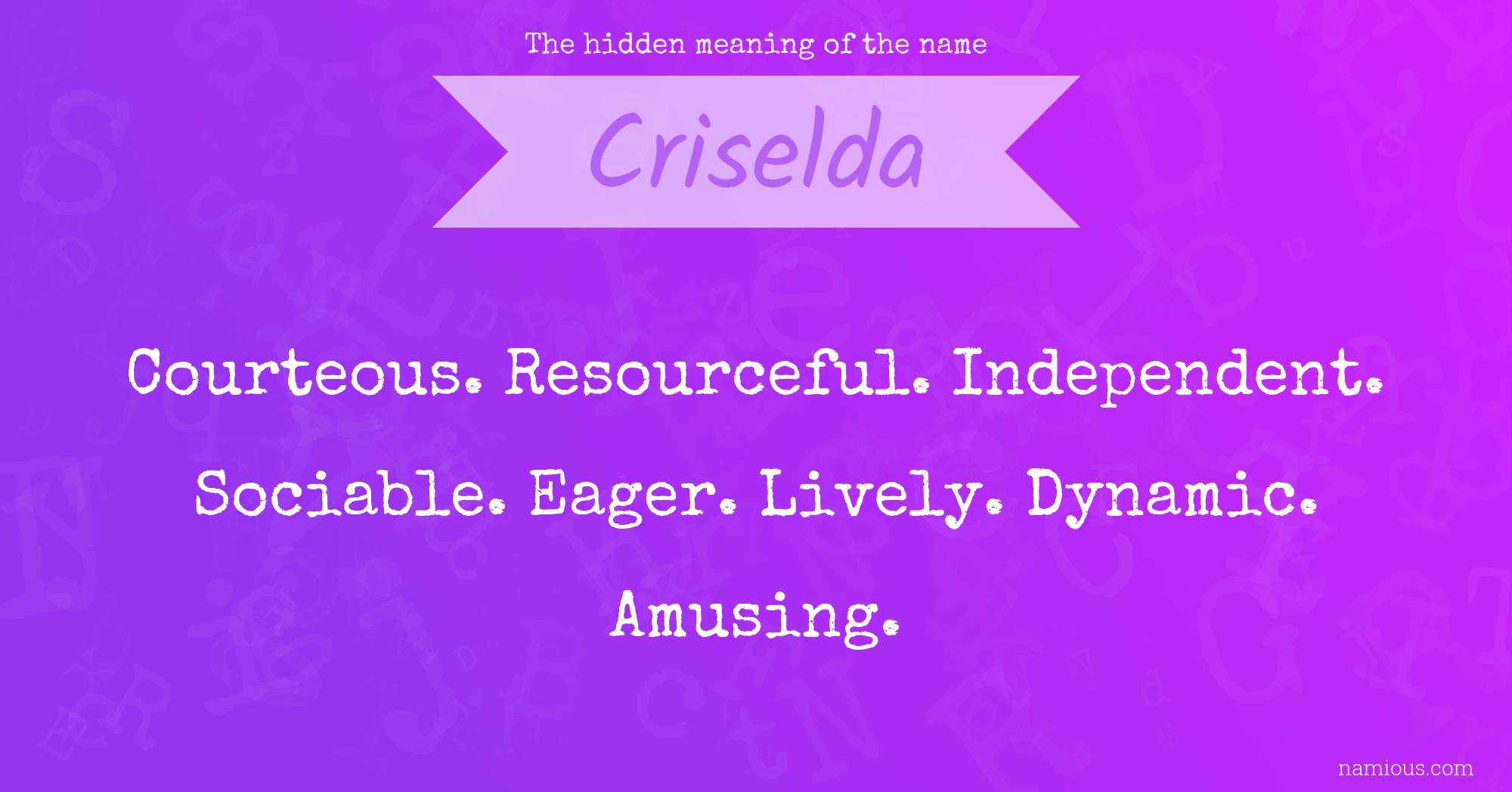 The hidden meaning of the name Criselda