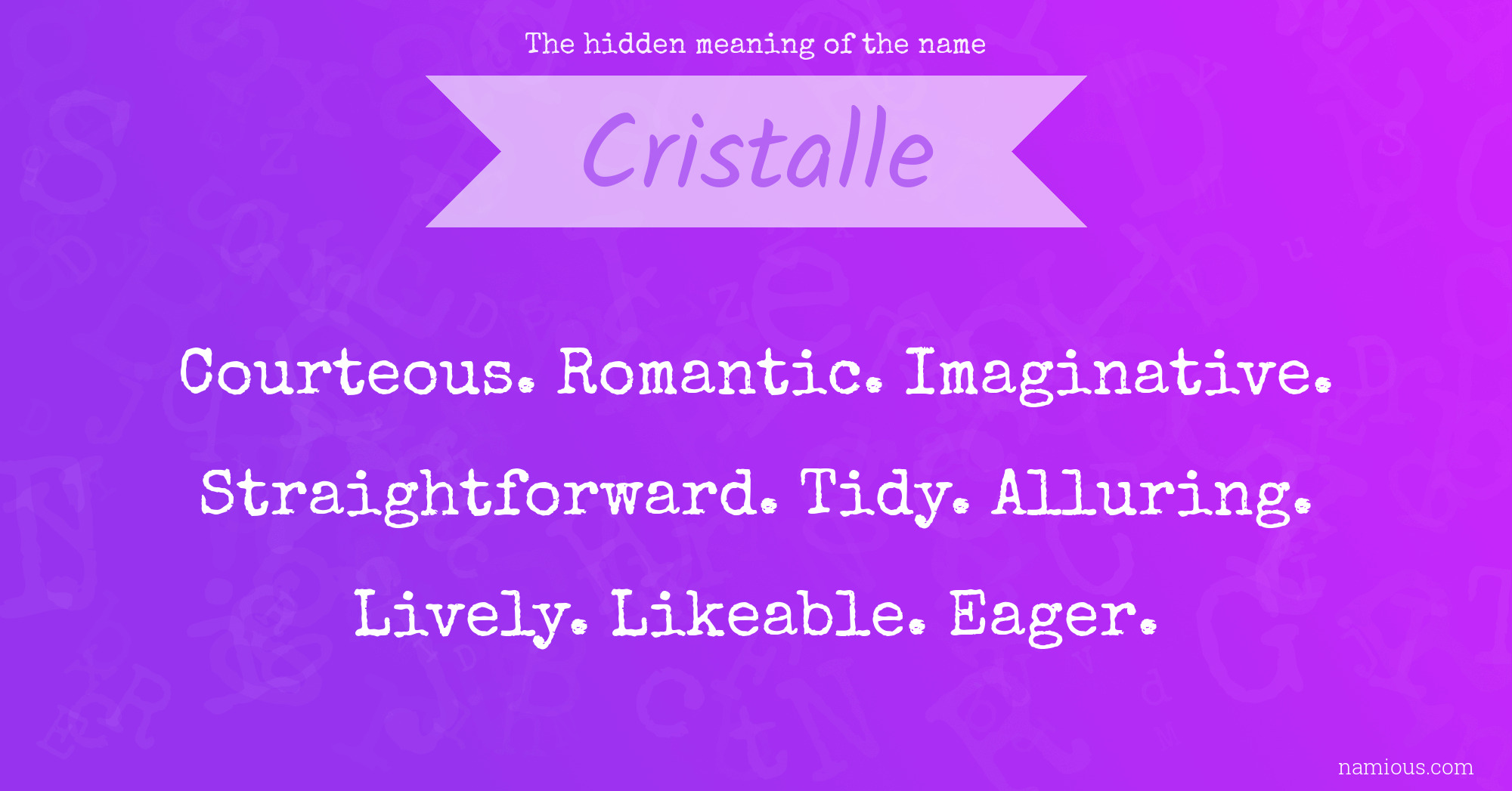 The hidden meaning of the name Cristalle