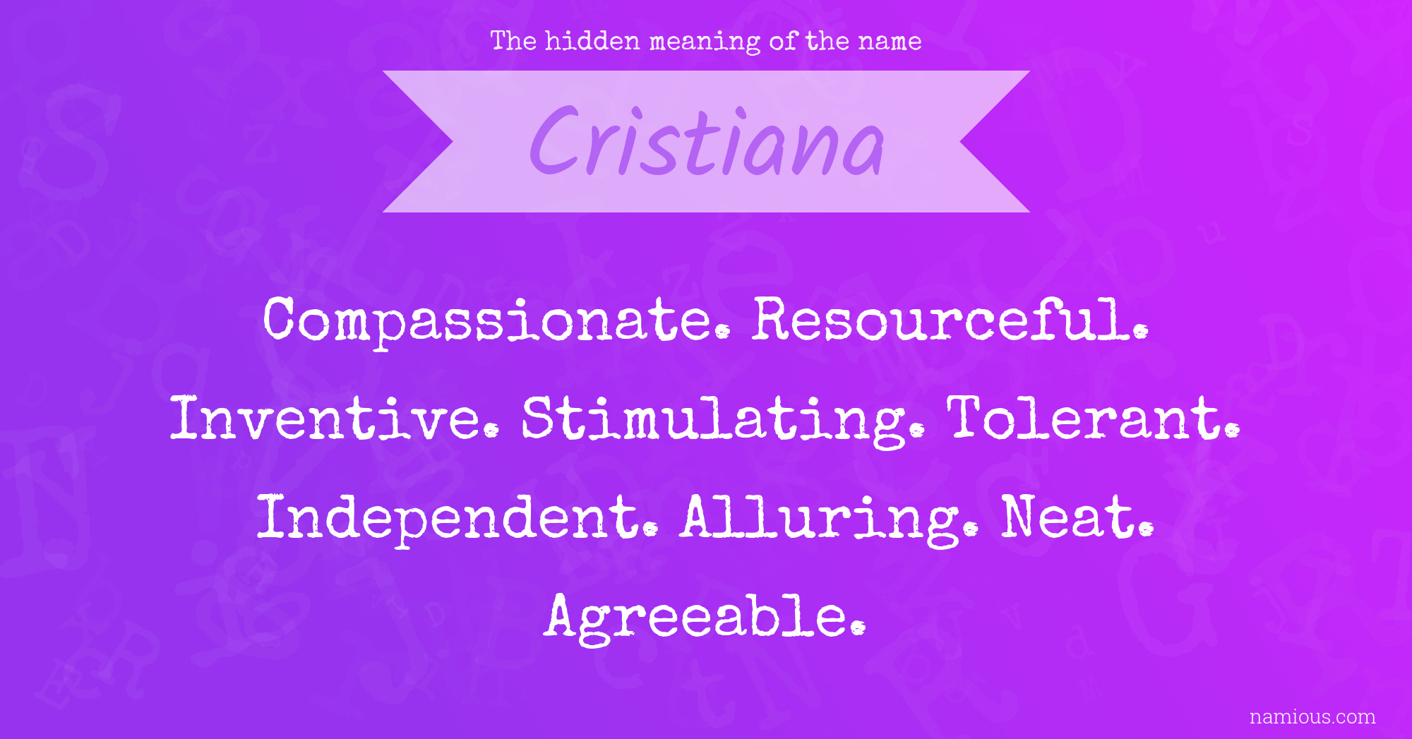 The hidden meaning of the name Cristiana