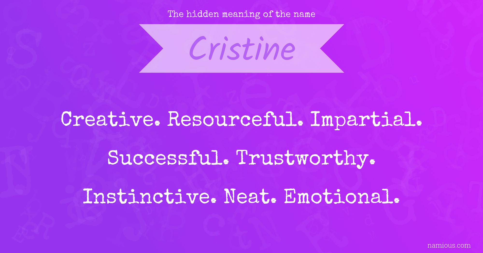 The hidden meaning of the name Cristine