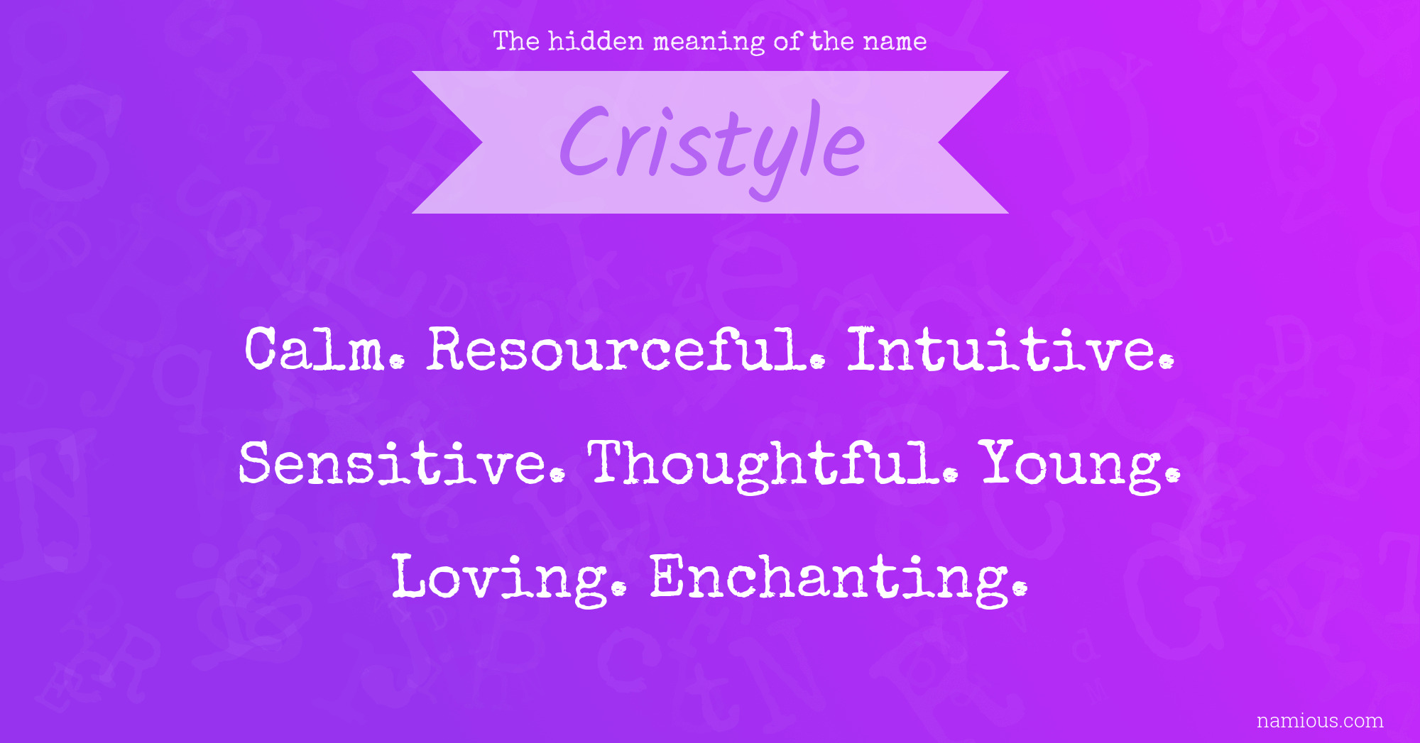 The hidden meaning of the name Cristyle