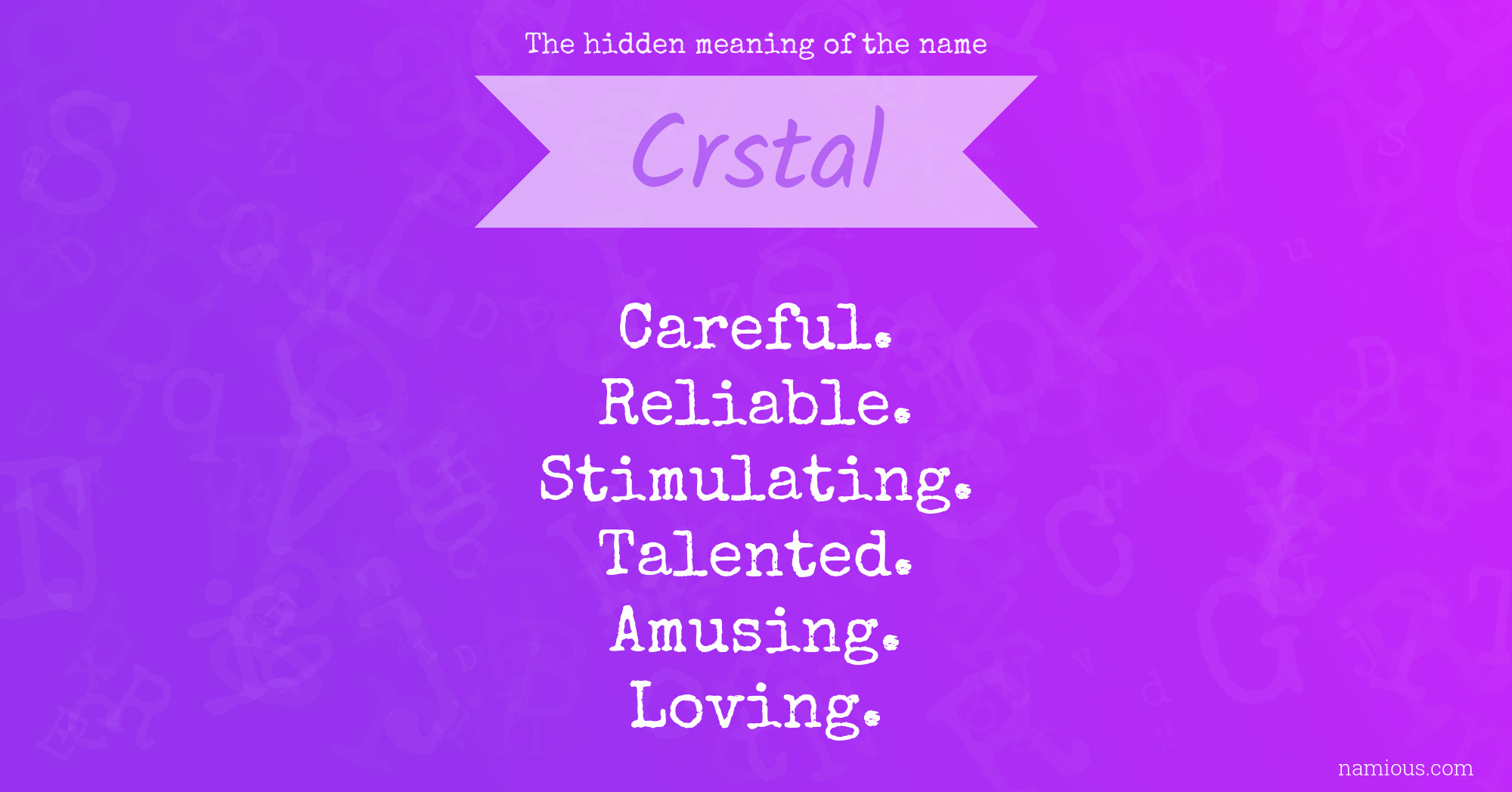 The hidden meaning of the name Crstal