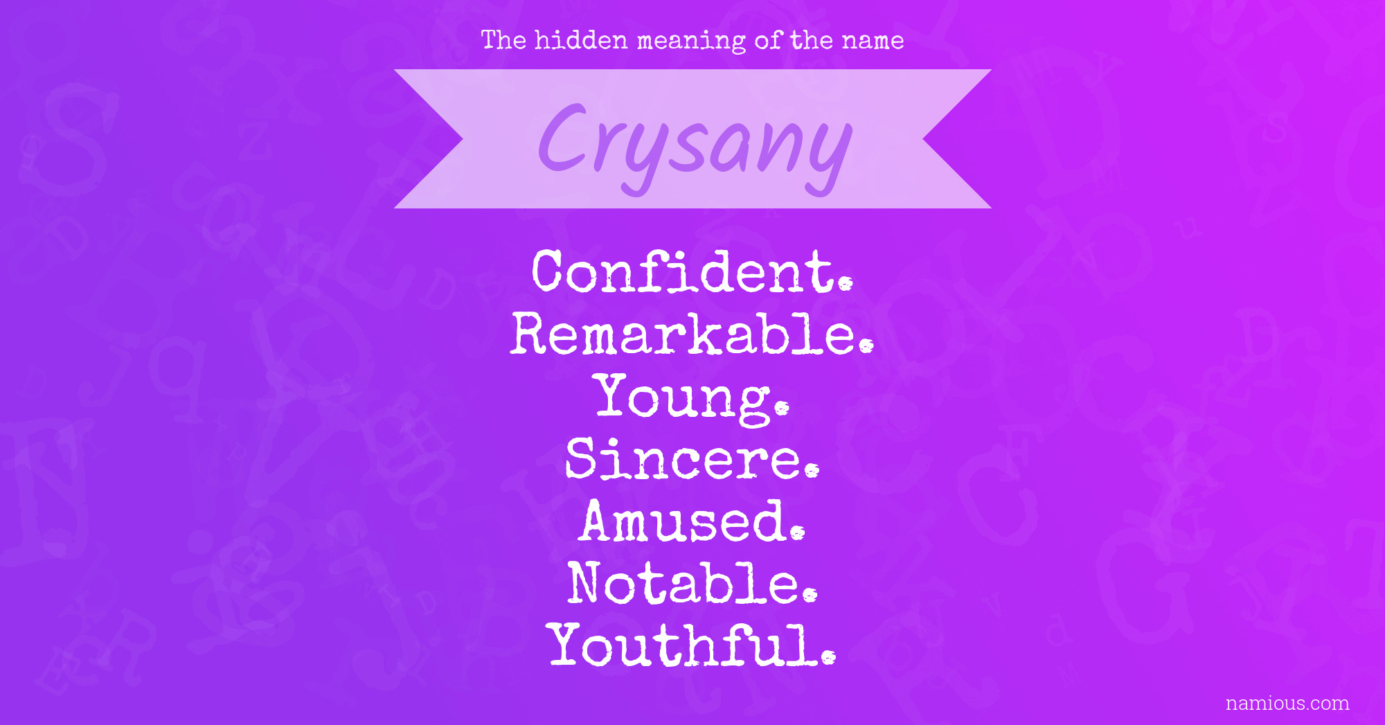 The hidden meaning of the name Crysany