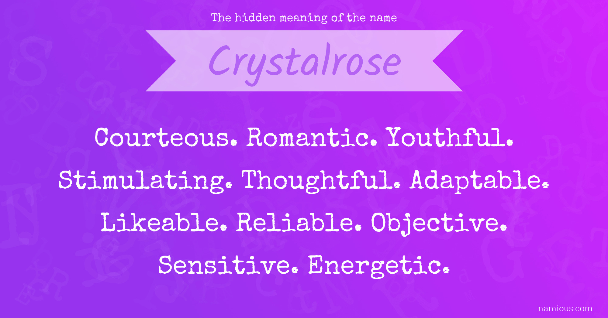 The hidden meaning of the name Crystalrose